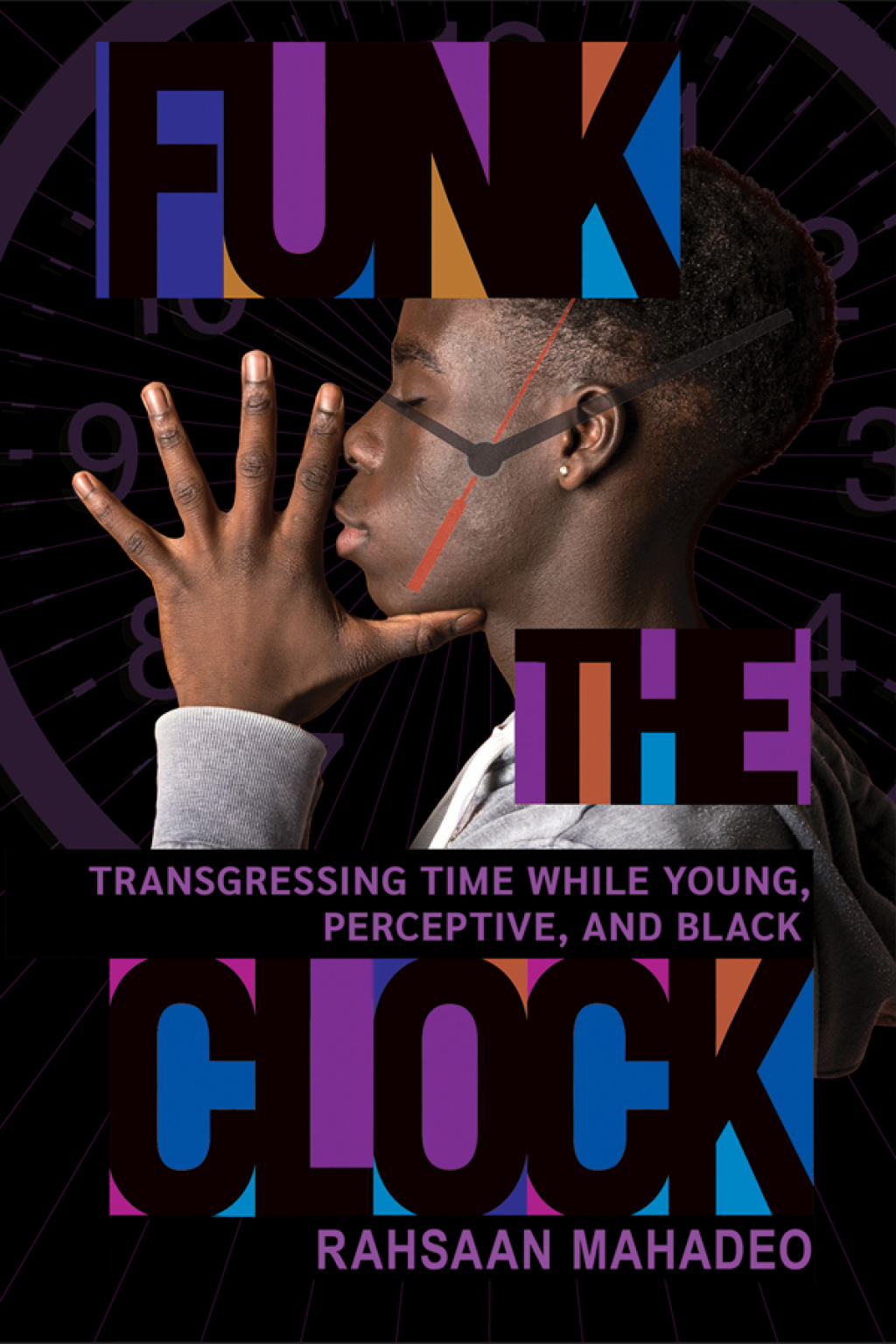 Funk the Clock Transgressing Time While Young, Perceptive, and Black - (PDF/EPUB Version)