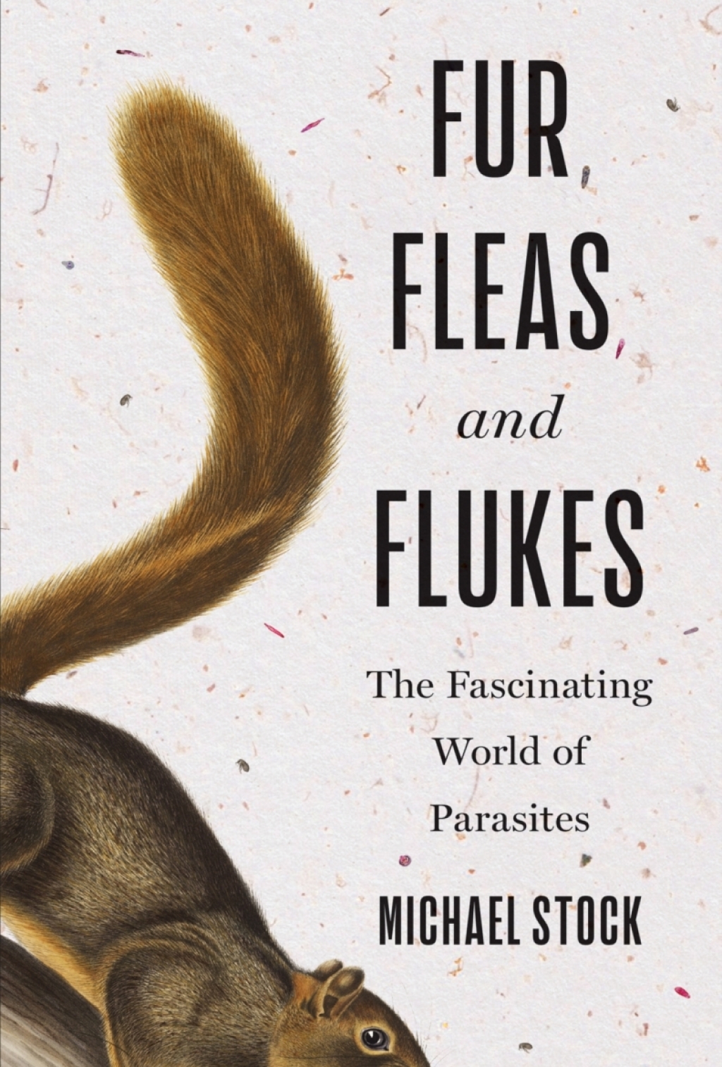 Fur, Fleas, and Flukes The Fascinating World of Parasites 1st Edition - (PDF/EPUB Version)