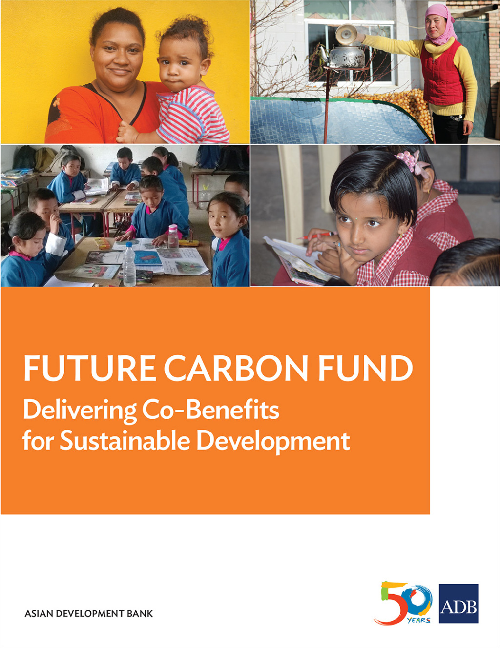 Future Carbon Fund Delivering Co-Benefits for Sustainable Development - (PDF/EPUB Version)