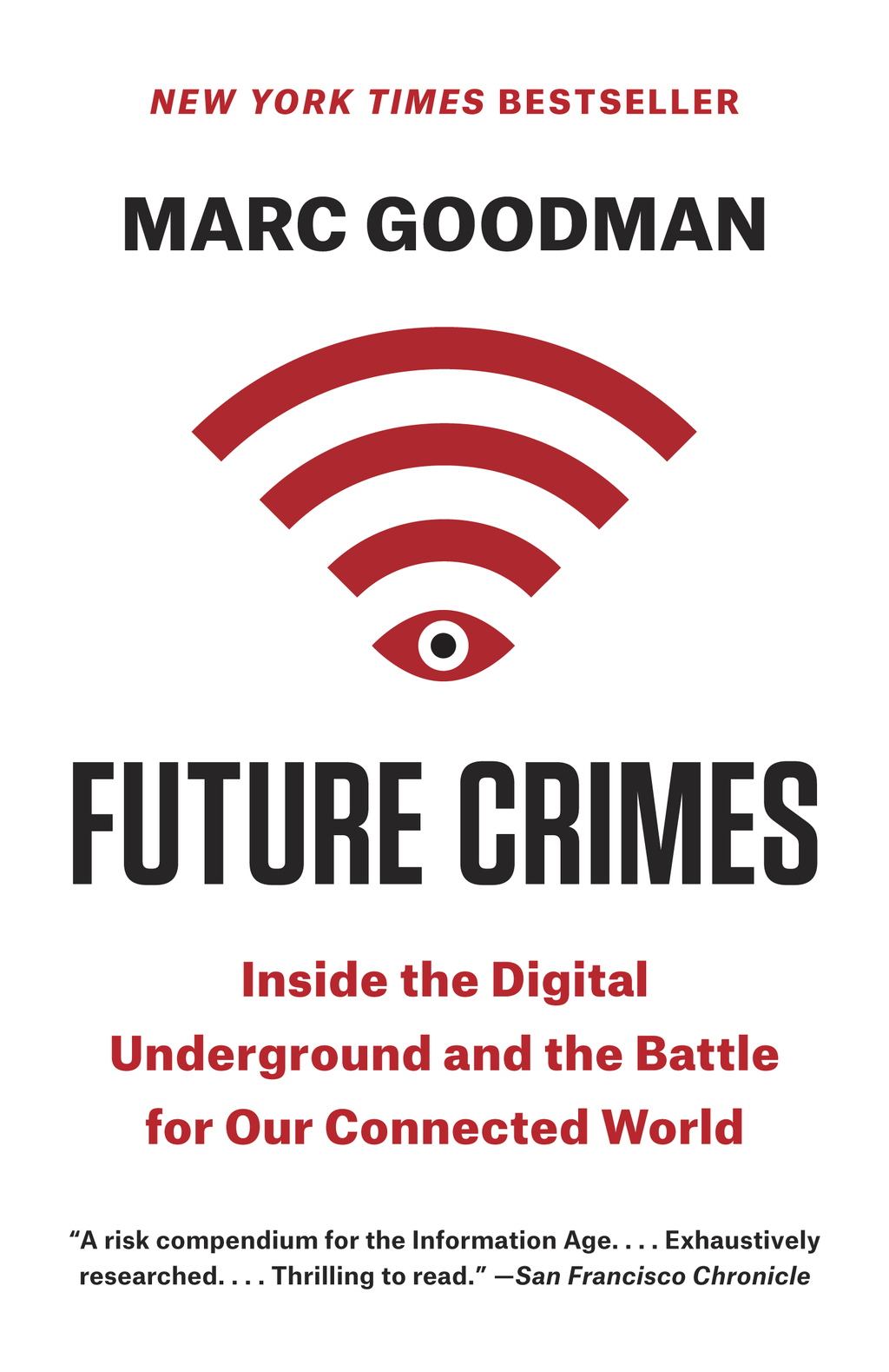 Future Crimes Everything Is Connected, Everyone Is Vulnerable and What We Can Do About It - (PDF/EPUB Version)