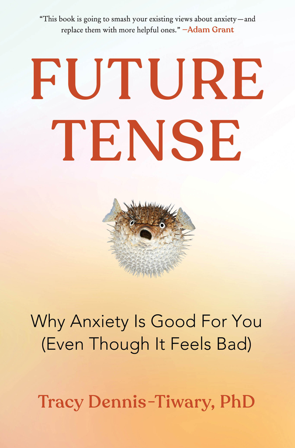 Future Tense Why Anxiety Is Good for You (Even Though It Feels Bad) - (PDF/EPUB Version)