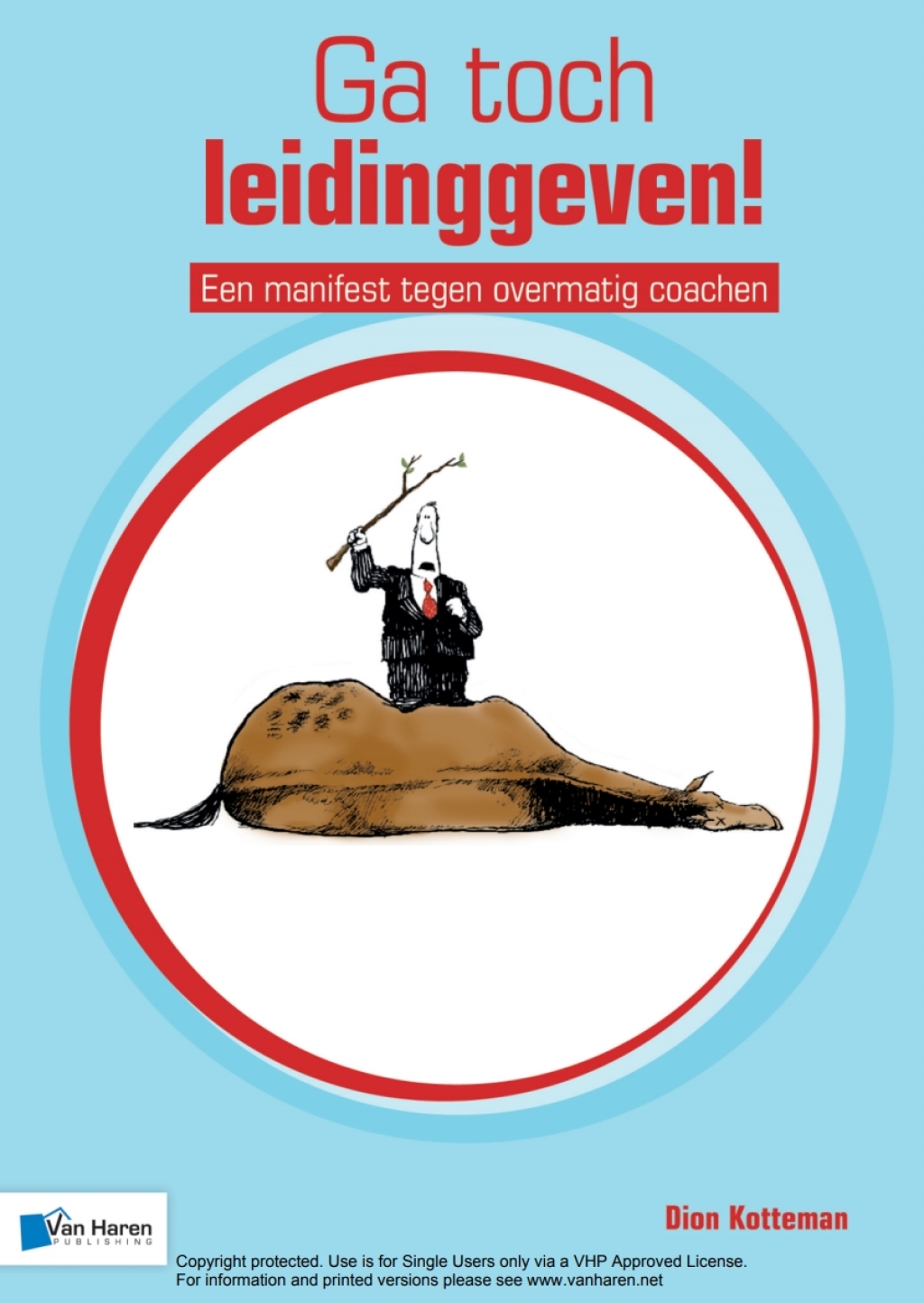Ga toch leidinggeven! - Een manifest tegen overmatig coachen 1st Edition - (PDF/EPUB Version)