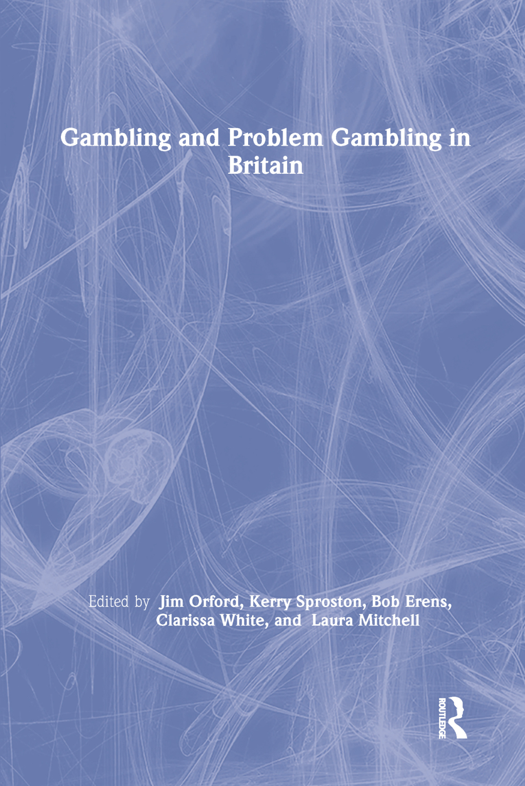 Gambling and Problem Gambling in Britain 1st Edition - (PDF/EPUB Version)