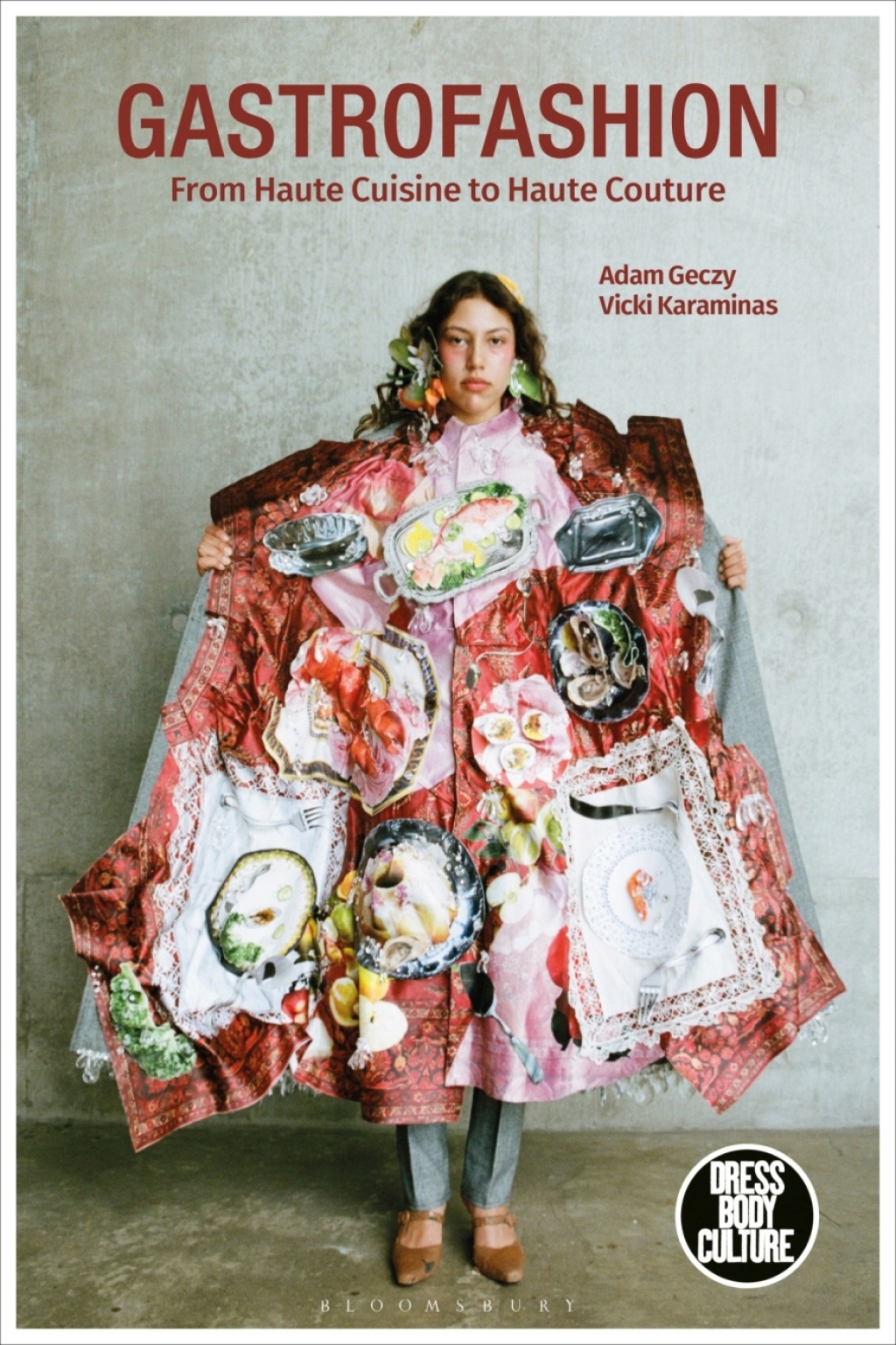 Gastrofashion from Haute Cuisine to Haute Couture Fashion and Food 1st Edition - (PDF/EPUB Version)