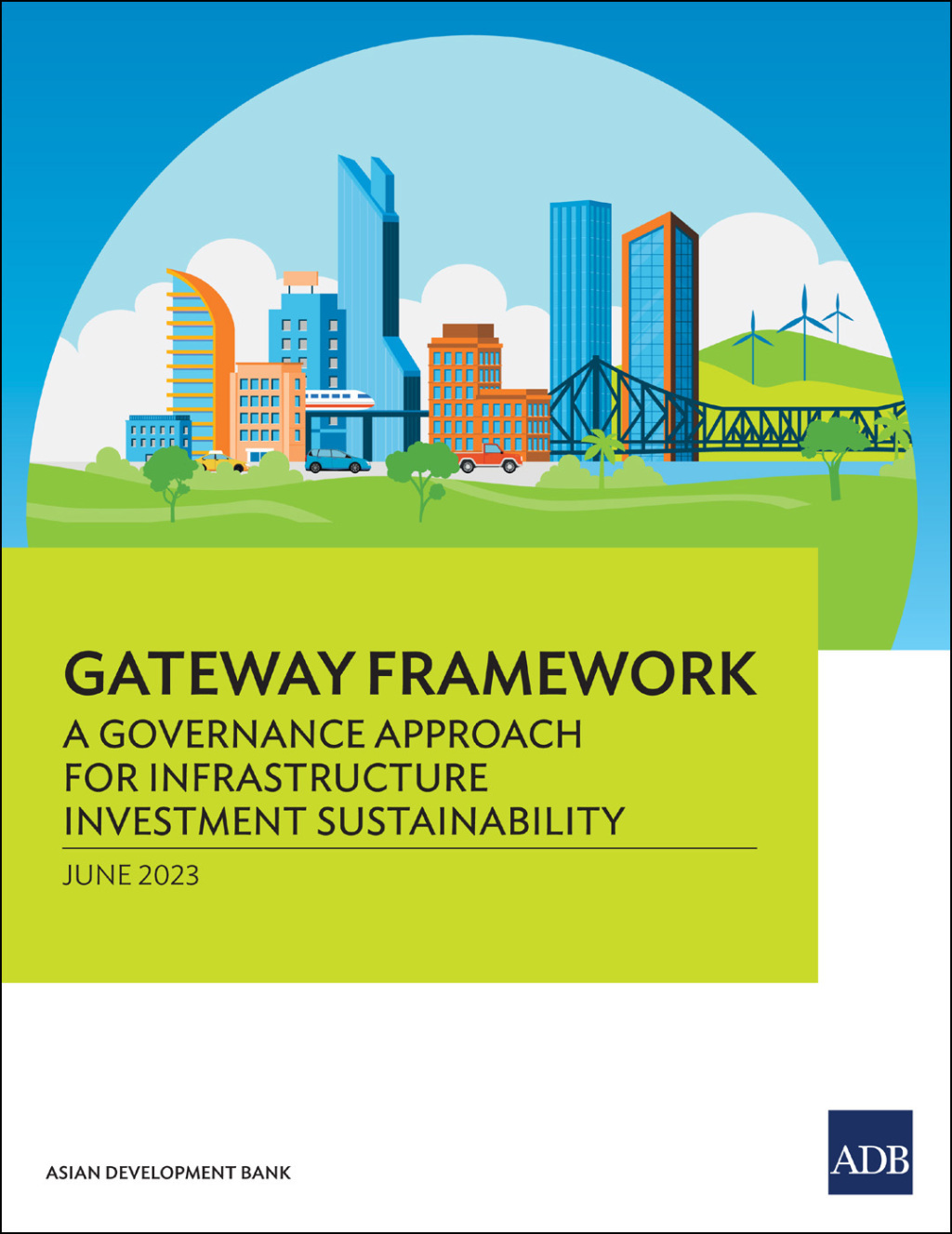Gateway Framework A Governance Approach for Infrastructure Investment Sustainability - (PDF/EPUB Version)
