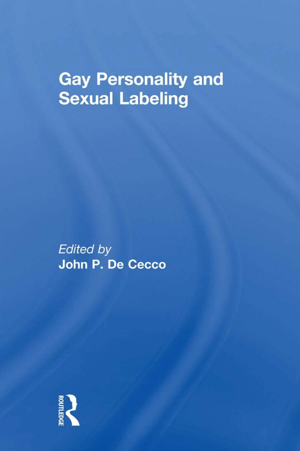 Gay Personality And Sexual Labeling Critical Clinical Issues 1st Edition - (PDF/EPUB Version)