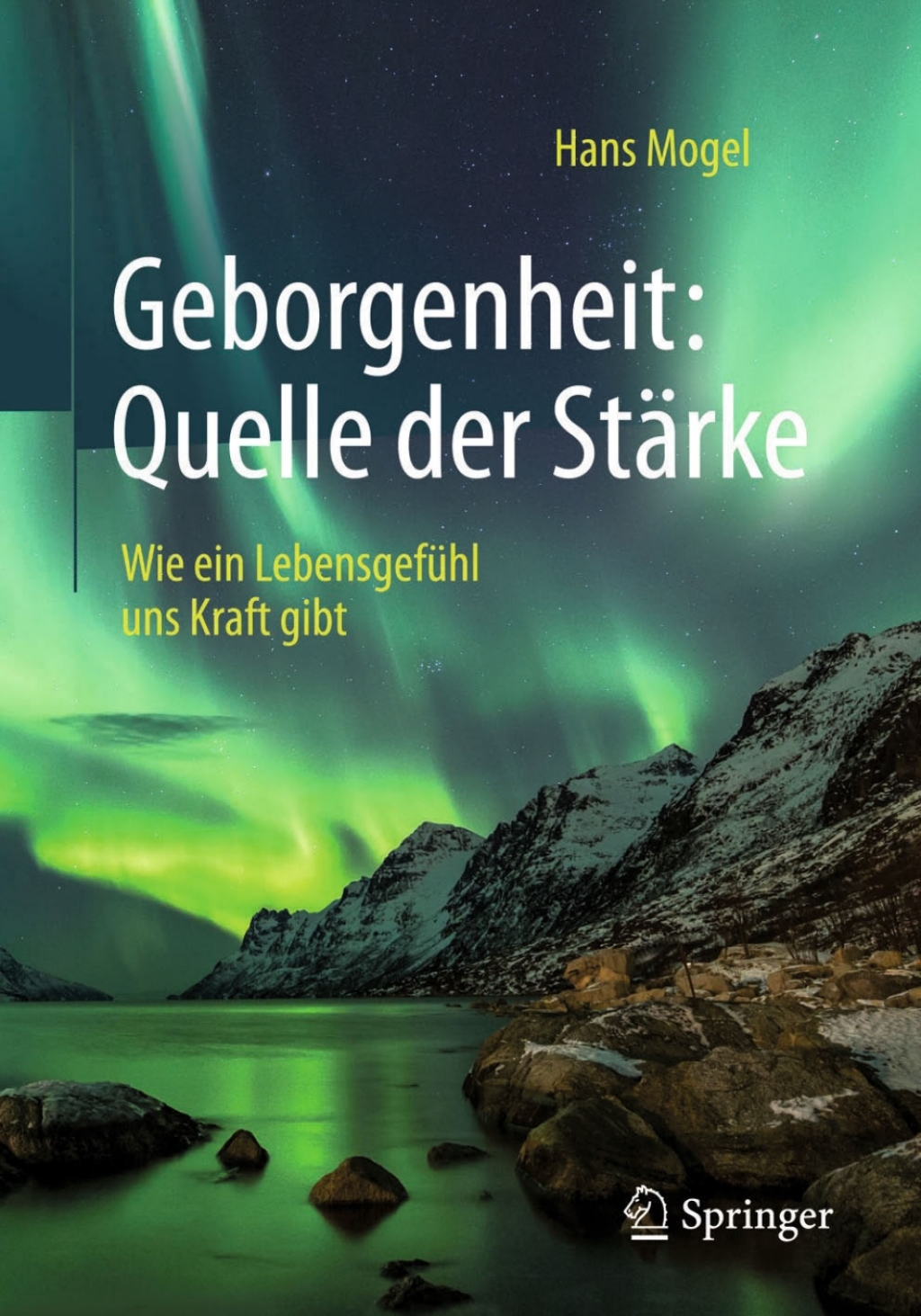 Geborgenheit: Quelle der StÃ¤rke Wie ein LebensgefÃ¼hl uns Kraft gibt - (PDF/EPUB Version)