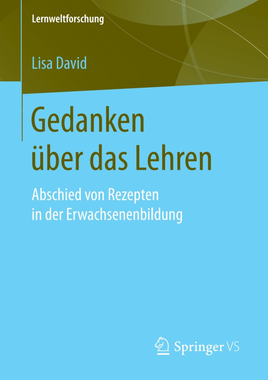 Gedanken Ã¼ber das Lehren Abschied von Rezepten in der Erwachsenenbildung - (PDF/EPUB Version)