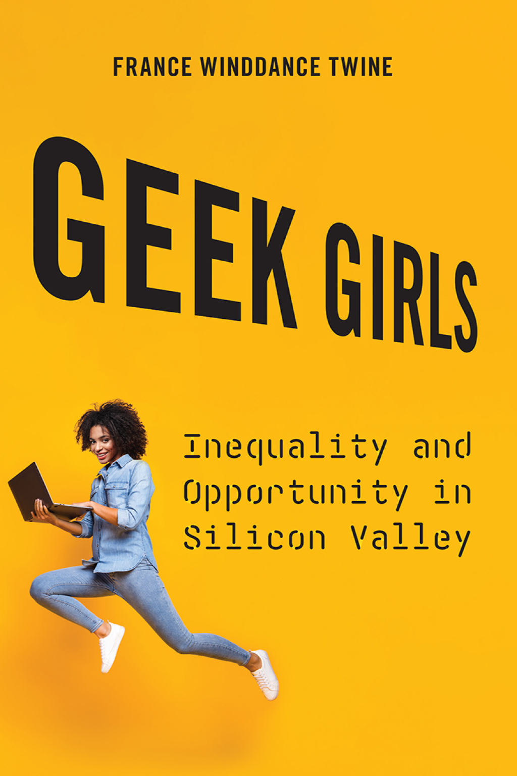 Geek Girls Inequality and Opportunity in Silicon Valley - (PDF/EPUB Version)