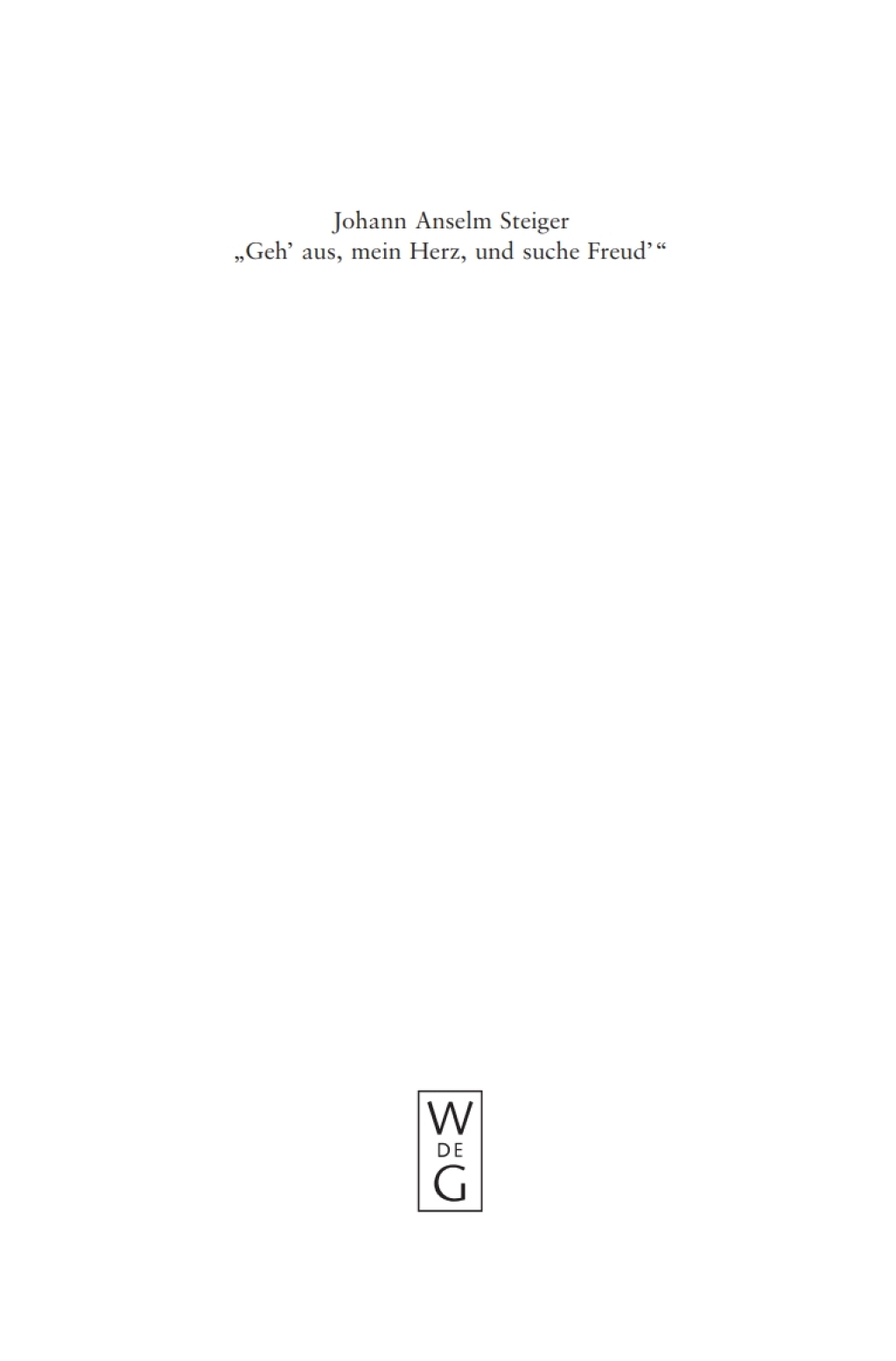"Geh' aus, mein Herz, und suche Freud'" Paul Gerhardts Sommerlied und die Gelehrsamkeit der Barockzeit (Naturkunde, Emblematik, Theologie) 1st Edition â€“ PDF/EPUB Version Downloadable
