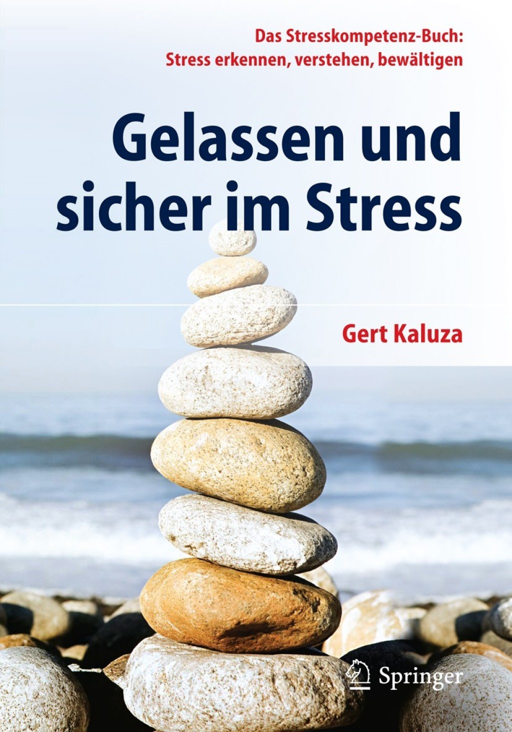Gelassen und sicher im Stress Das Stresskompetenz-Buch: Stress erkennen, verstehen, bewÃ¤ltigen 5th Edition - (PDF/EPUB Version)