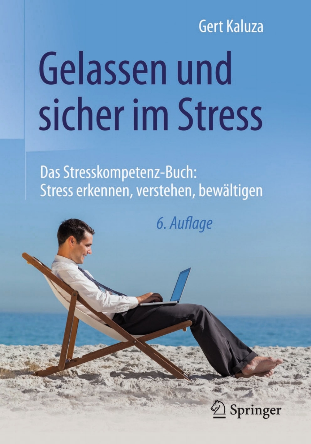 Gelassen und sicher im Stress Das Stresskompetenz-Buch: Stress erkennen, verstehen, bewÃ¤ltigen 6th Edition - (PDF/EPUB Version)