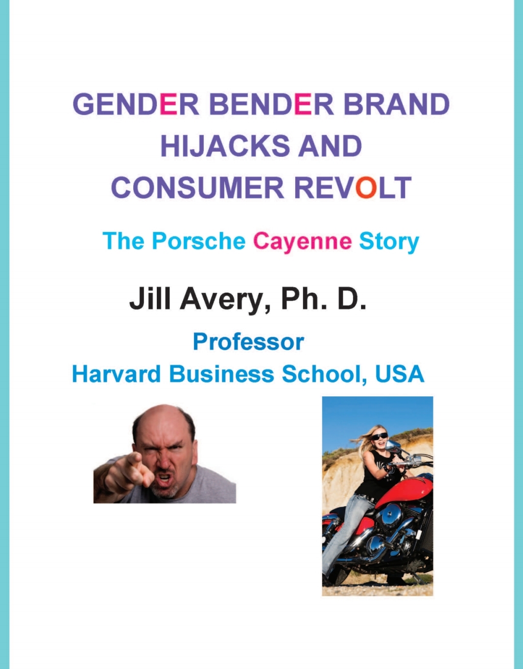GENDER-BENDER BRANDINGâ€”Brand Gender Hijack and Consumer Revolt CB5e From Consumer Behavior / Behaviour by Jill Avery et al 1st Edition - (PDF/EPUB Version)