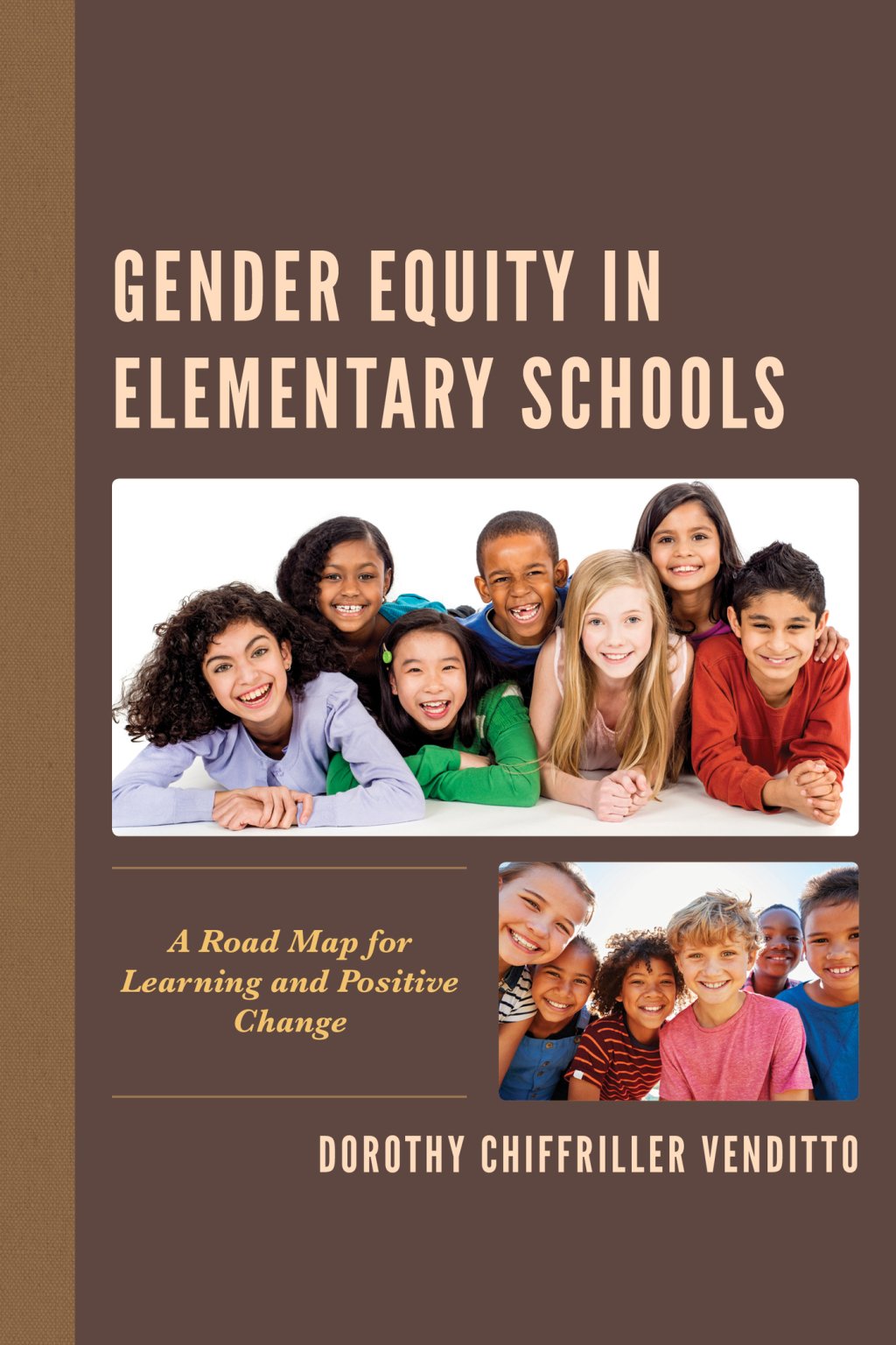 Gender Equity in Elementary Schools A Road Map for Learning and Positive Change - (PDF/EPUB Version)