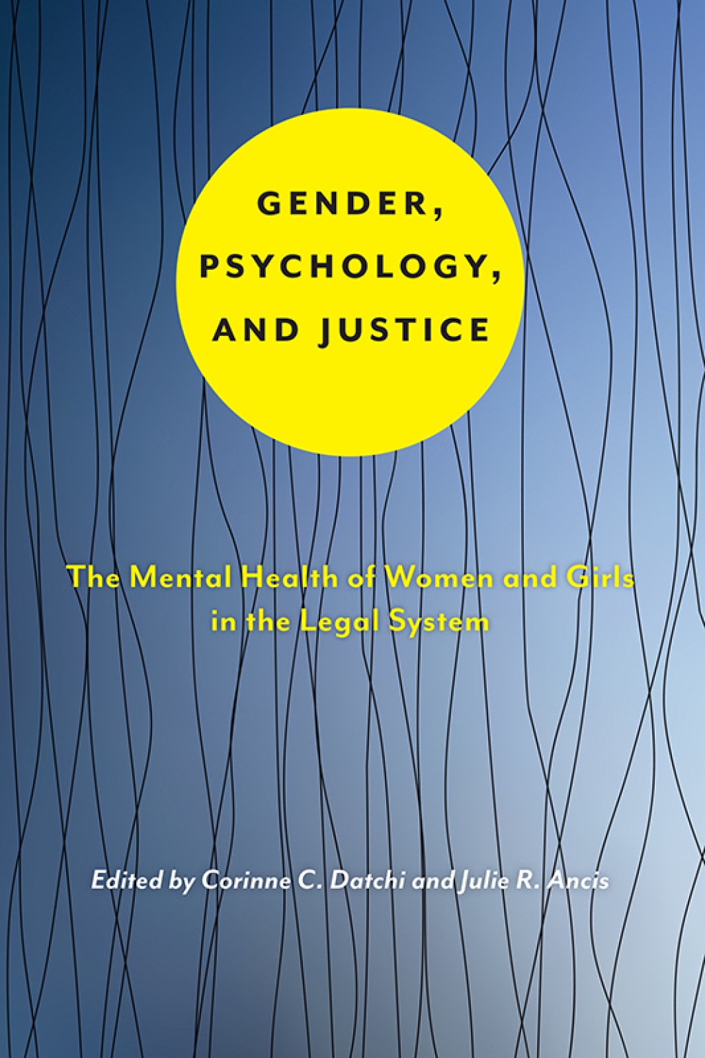 Gender, Psychology, and Justice The Mental Health of Women and Girls in the Legal System - (PDF/EPUB Version)