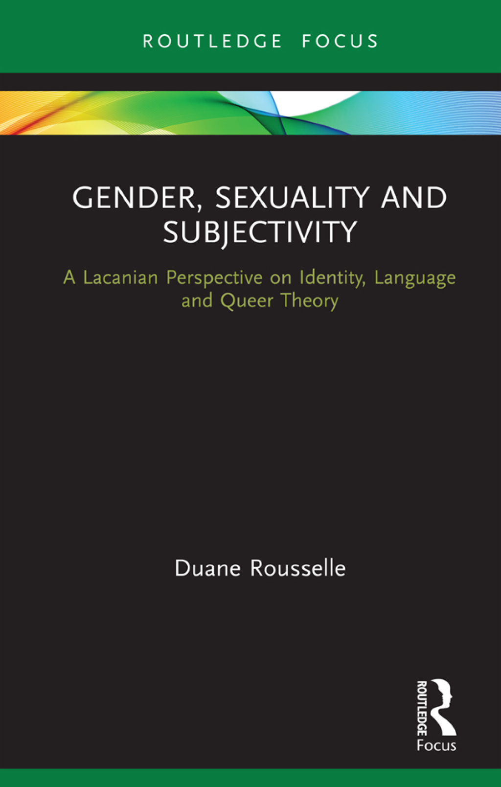 Gender, Sexuality and Subjectivity A Lacanian Perspective on Identity, Language and Queer Theory 1st Edition - (PDF/EPUB Version)
