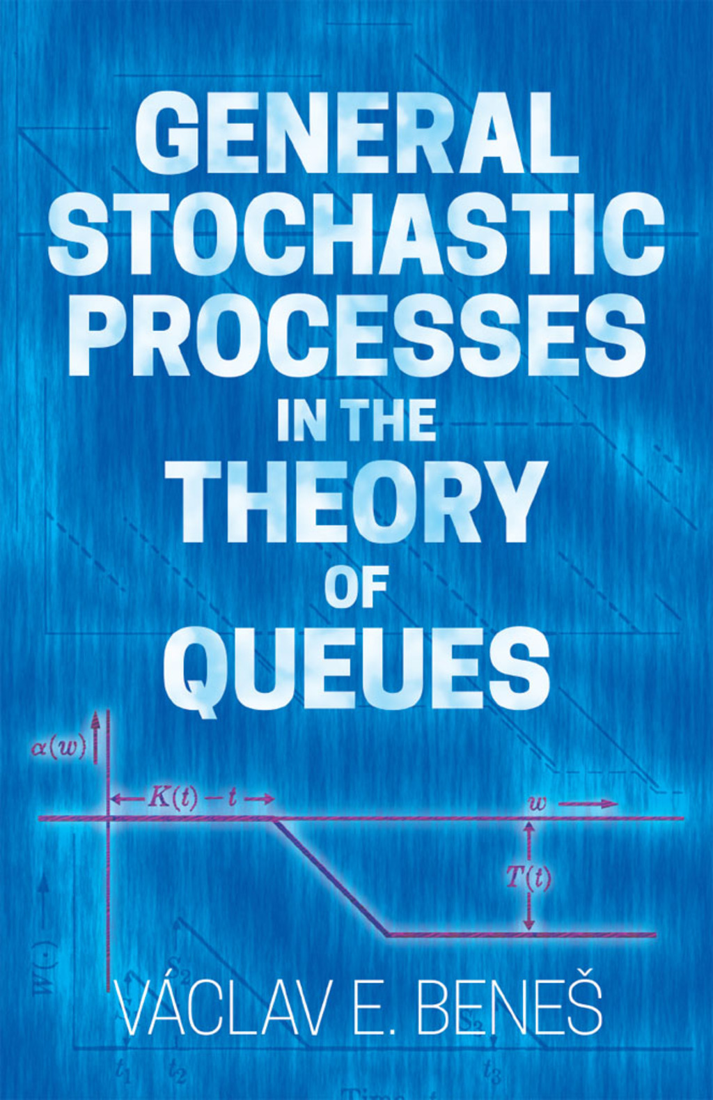 General Stochastic Processes in the Theory of Queues - (PDF/EPUB Version)