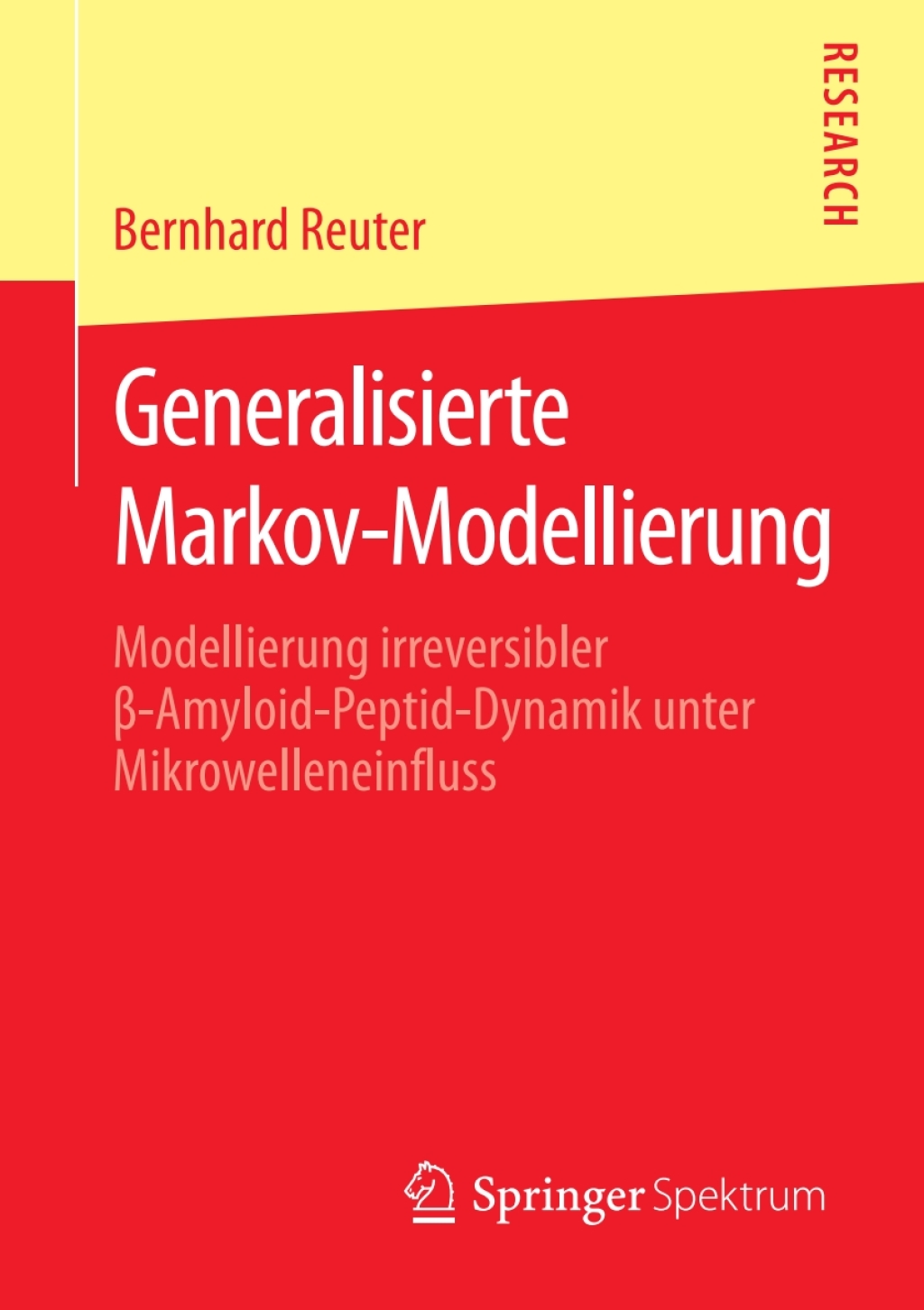 Generalisierte Markov-Modellierung Modellierung irreversibler Î²-Amyloid-Peptid-Dynamik unter Mikrowelleneinfluss - (PDF/EPUB Version)