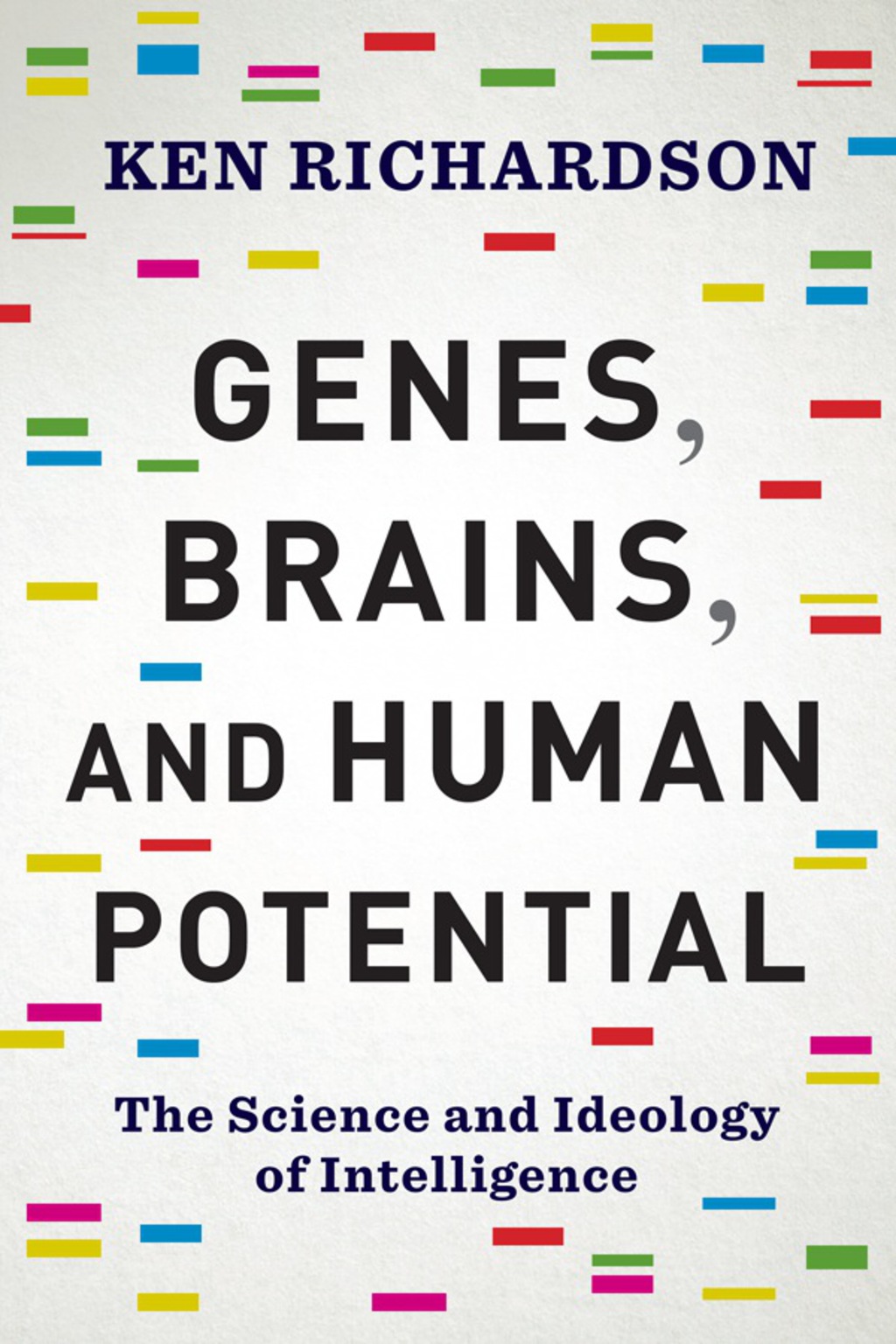 Genes, Brains, and Human Potential The Science and Ideology of Intelligence - (PDF/EPUB Version)