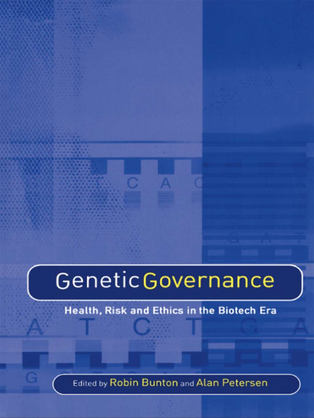 Genetic Governance Health, Risk and Ethics in a Biotech Era 1st Edition - (PDF/EPUB Version)