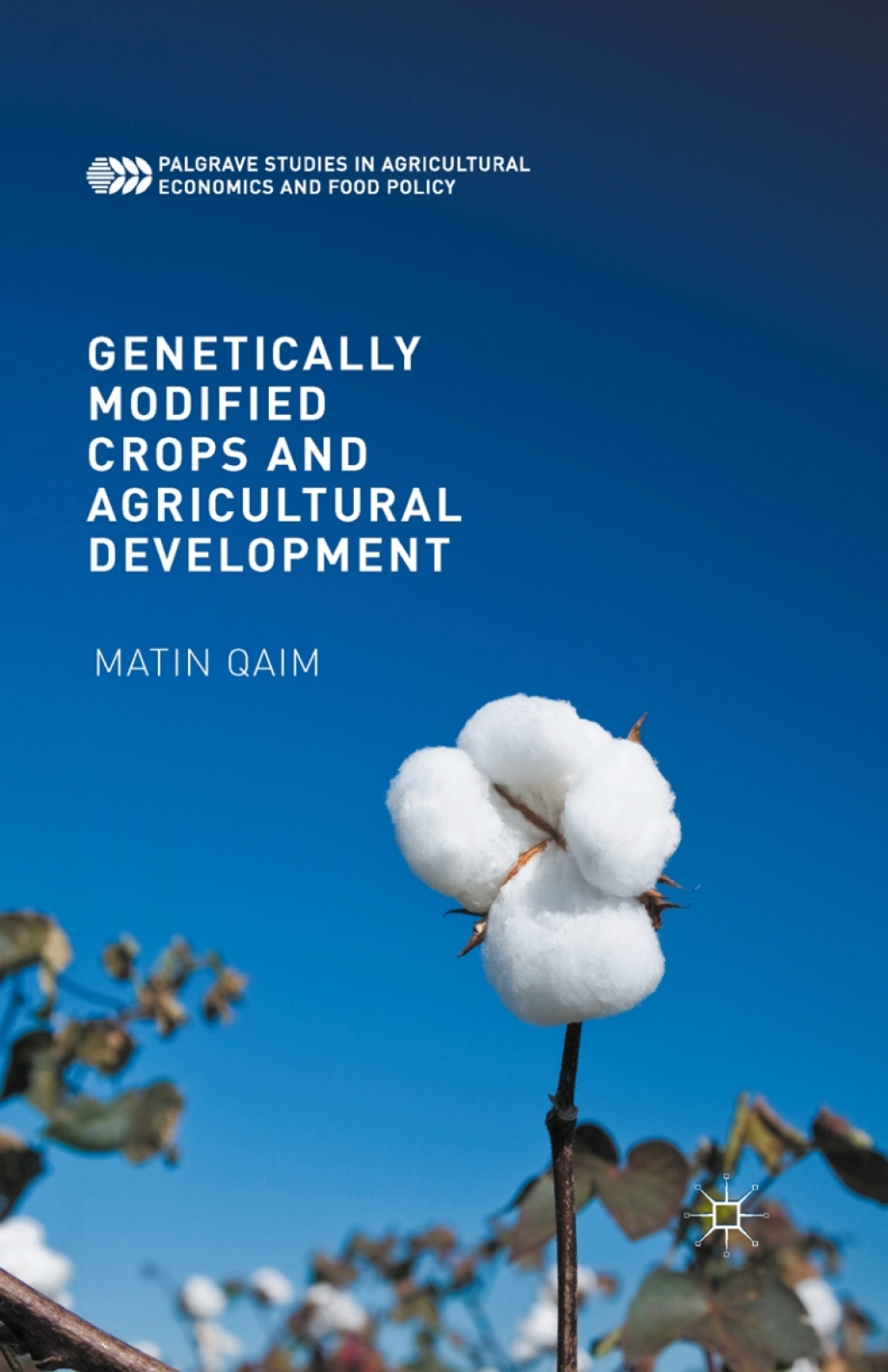Genetically Modified Crops and Agricultural Development - (PDF/EPUB Version)