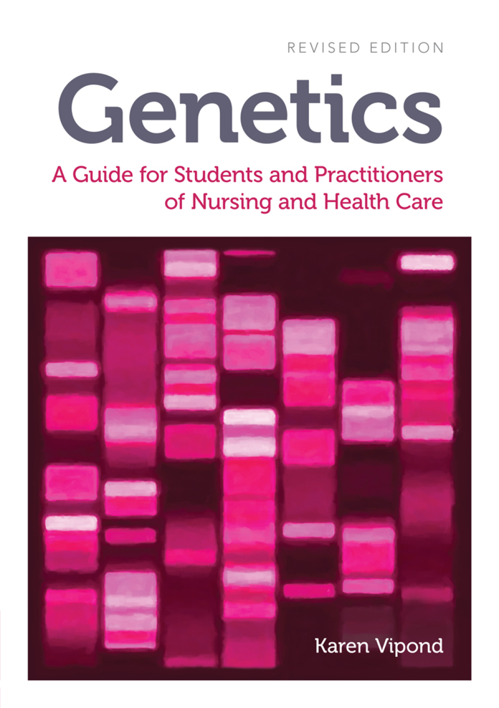 Genetics, revised edition A Guide for Students and Practitioners of Nursing and Health Care 1st Edition - (PDF/EPUB Version)