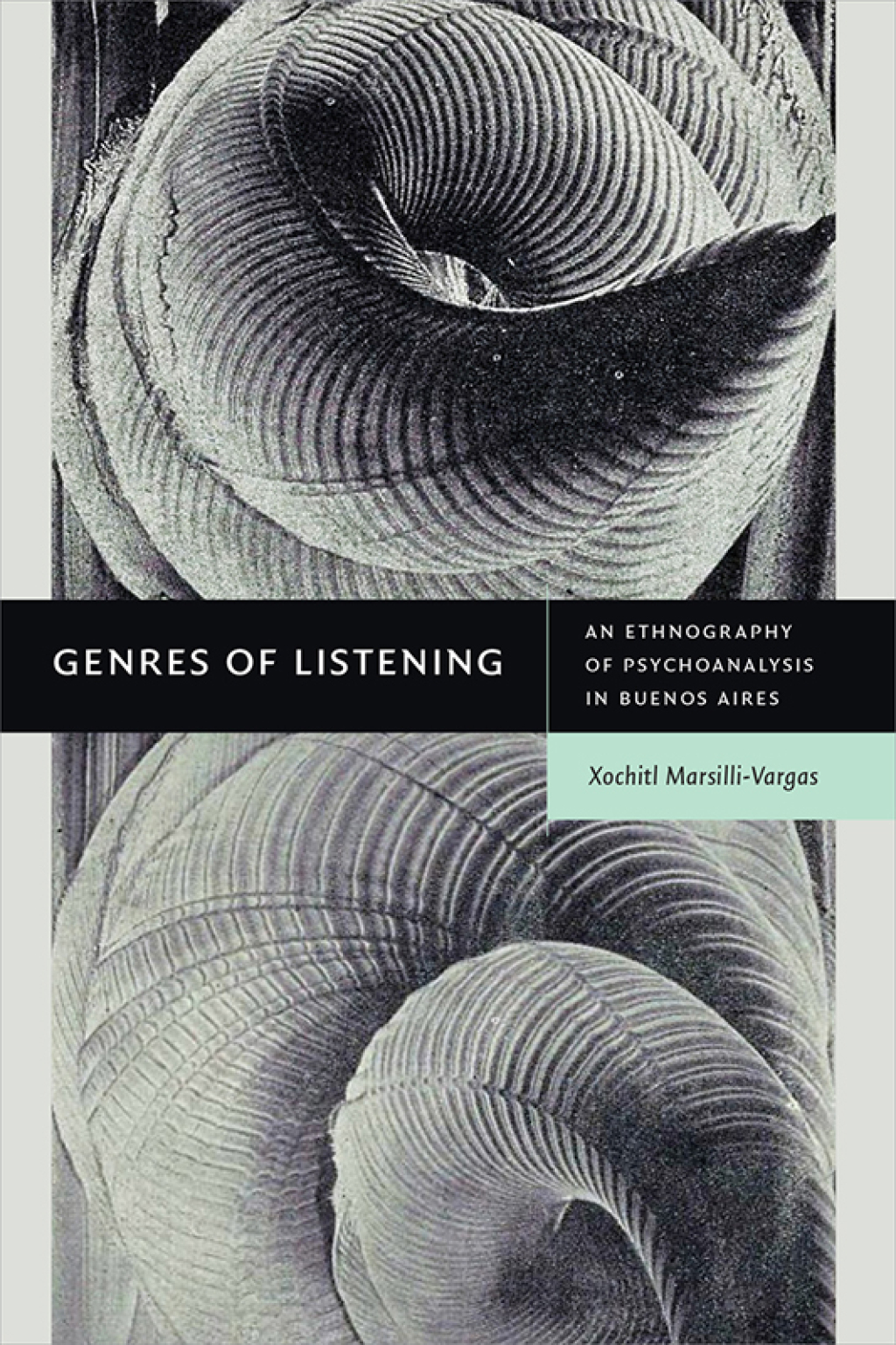 Genres of Listening An Ethnography of Psychoanalysis in Buenos Aires - (PDF/EPUB Version)