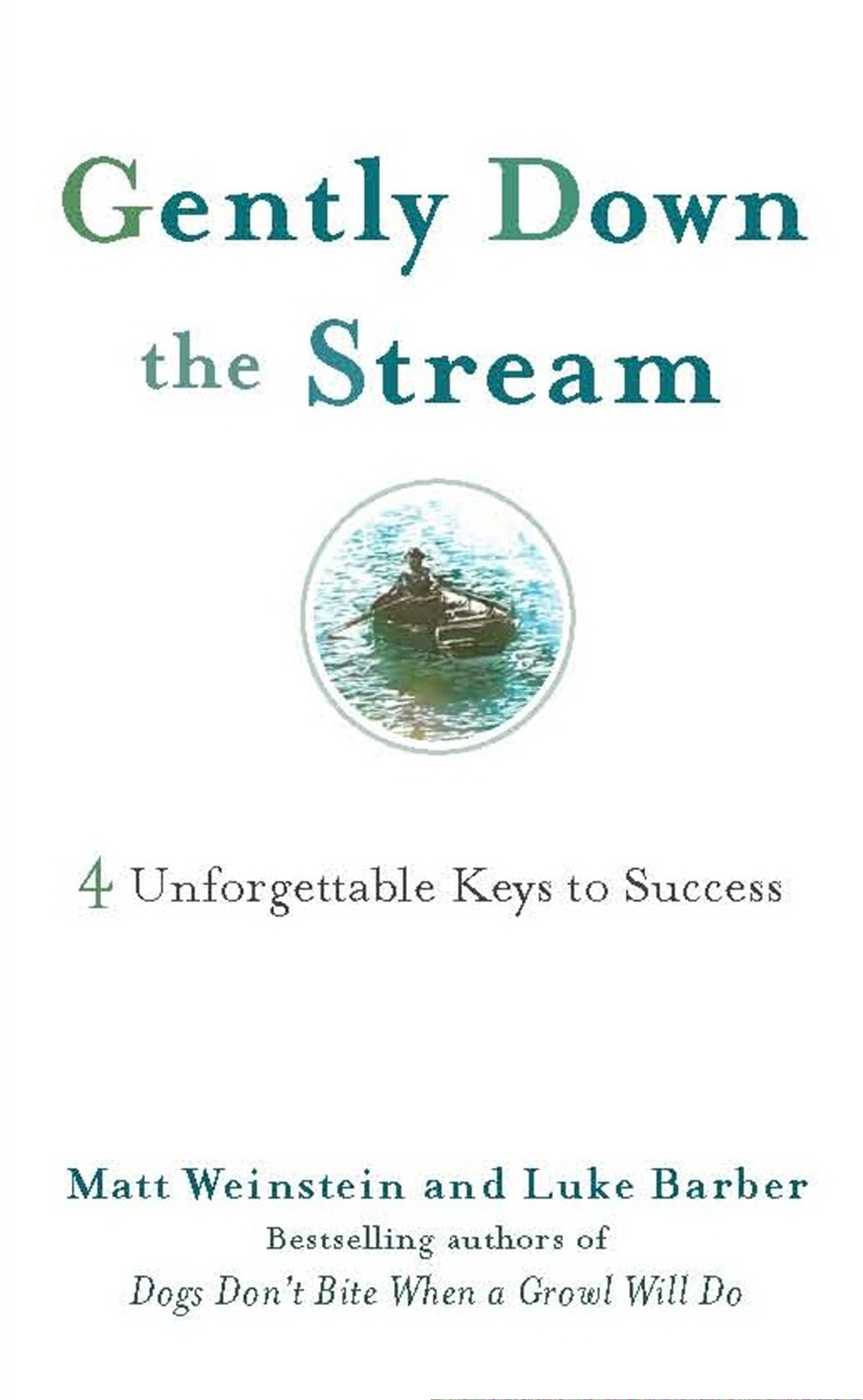 Gently Down the Stream 4 Unforgettable Keys to Success - (PDF/EPUB Version)