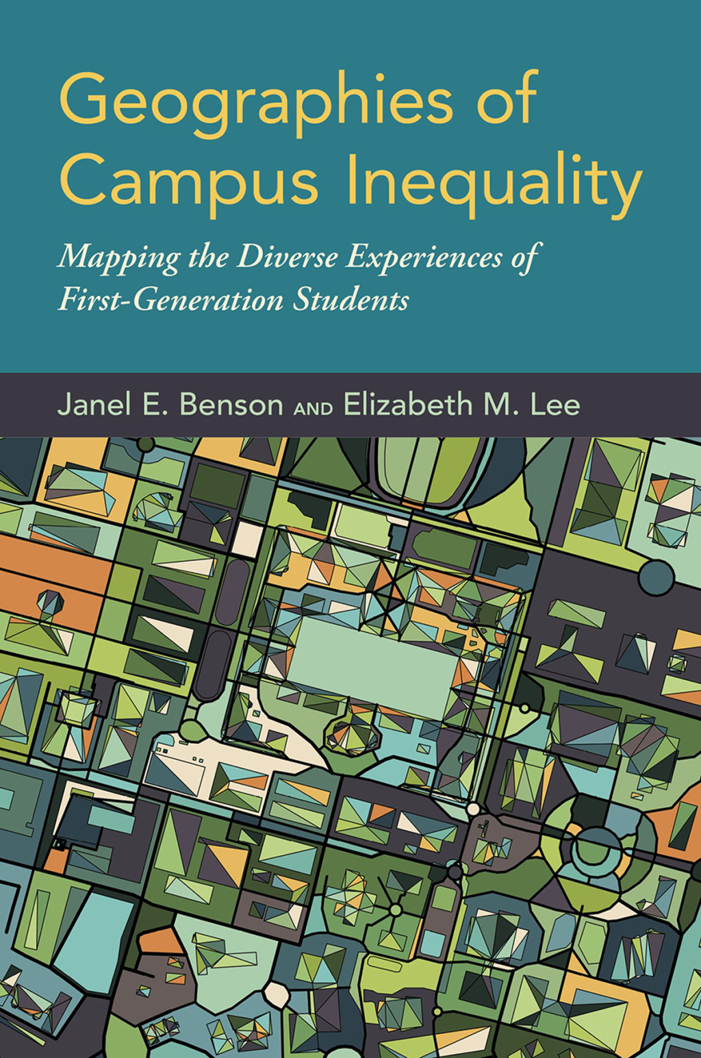 Geographies of Campus Inequality Mapping the Diverse Experiences of First-Generation Students - (PDF/EPUB Version)