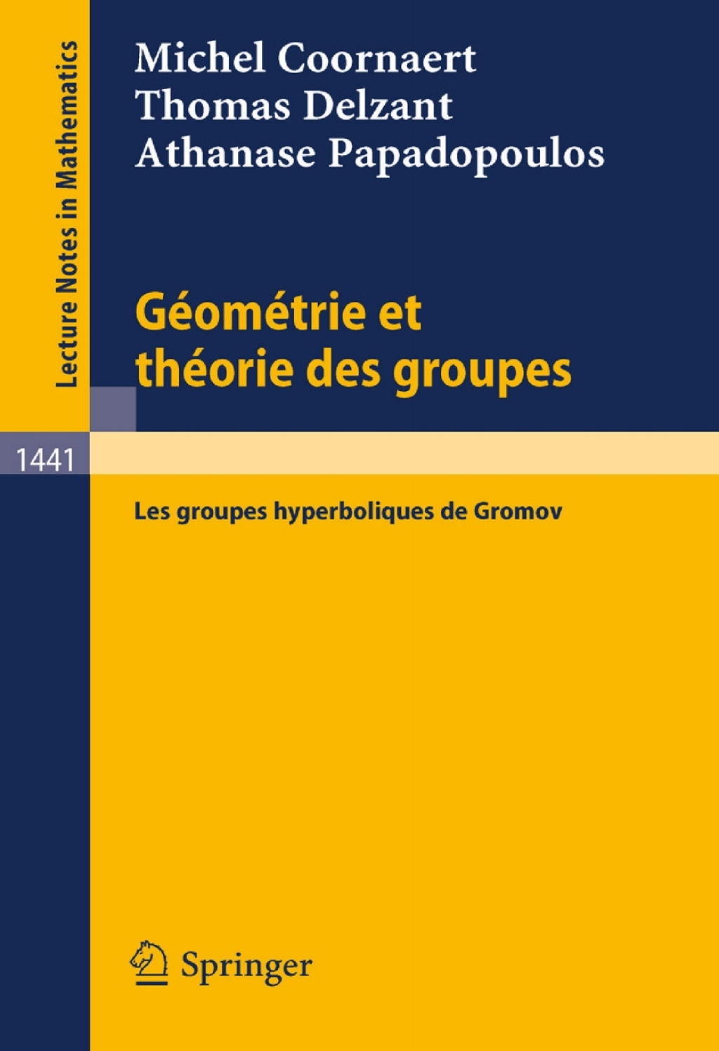 Geometrie et theorie des groupes Les groupes hyperboliques de Gromov - (PDF/EPUB Version)