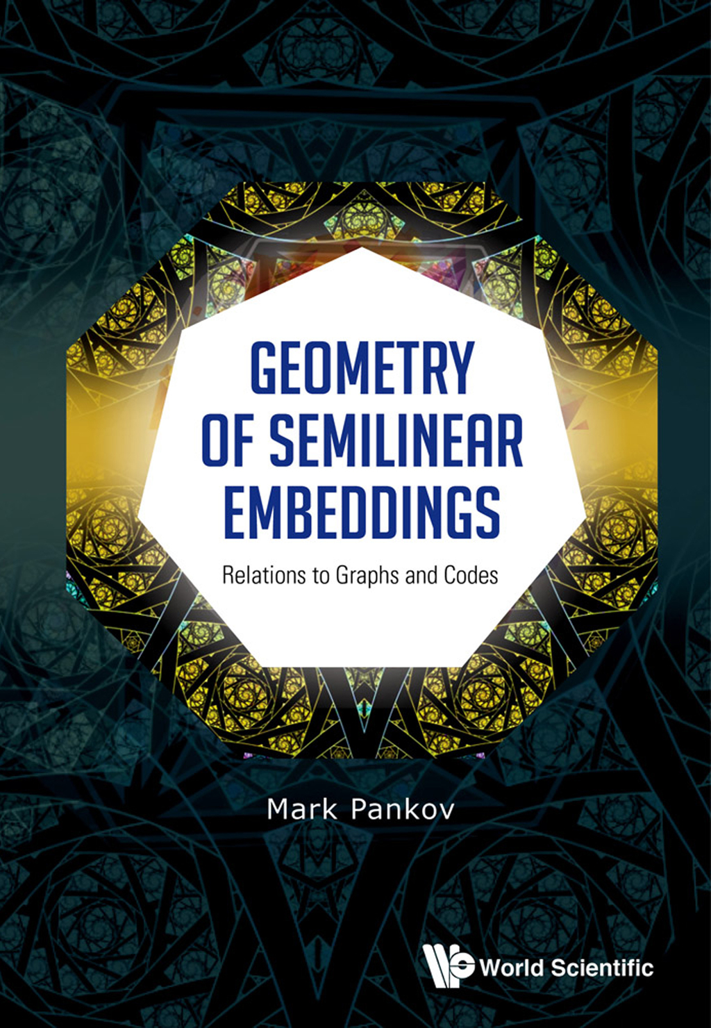 Geometry of Semilinear Embeddings: Relations to Graphs and Codes - (PDF/EPUB Version)