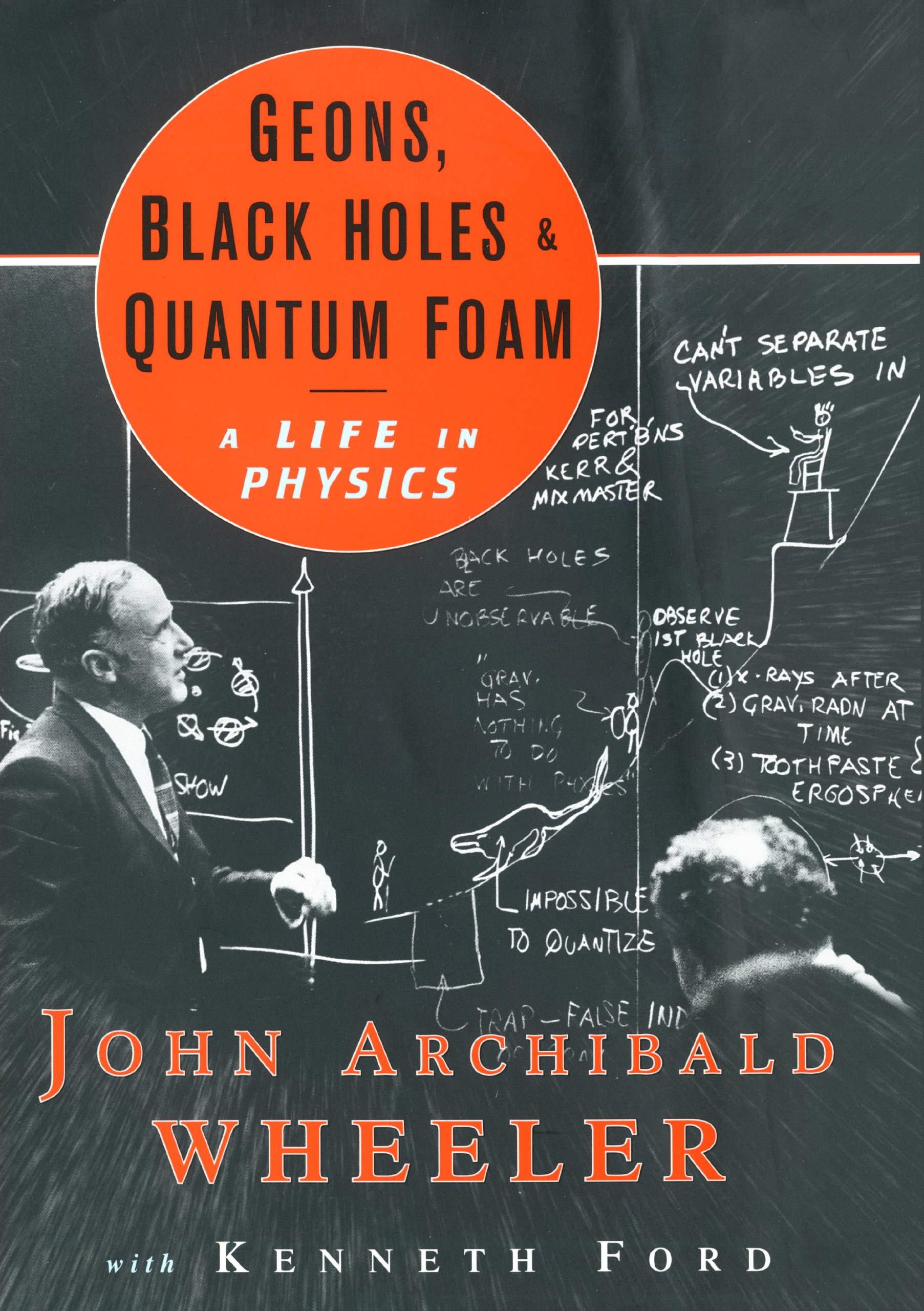 Geons, Black Holes, and Quantum Foam: A Life in Physics – PDF/EPUB ...