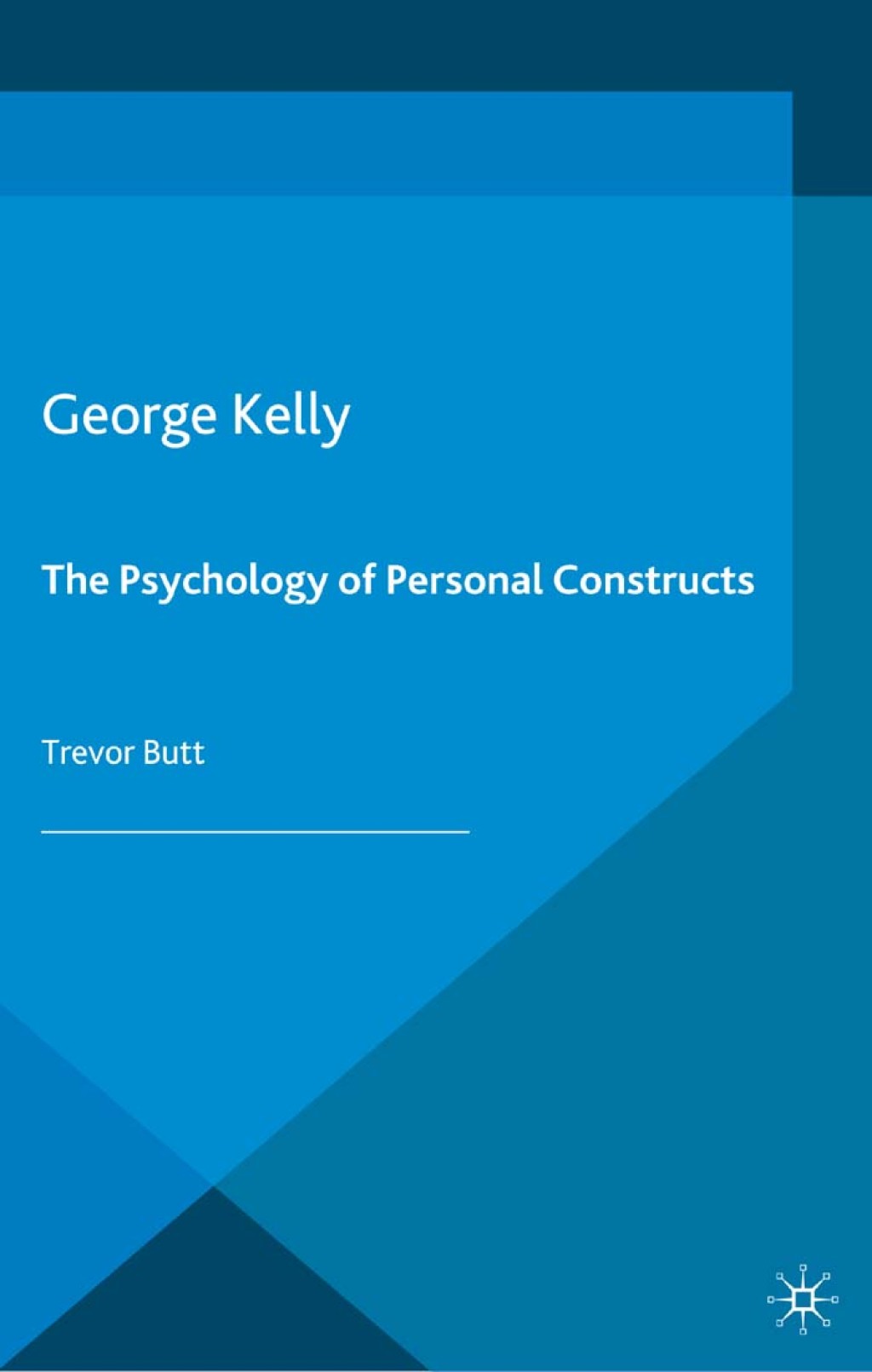 George Kelly The Psychology of Personal Constructs 1st Edition - (PDF/EPUB Version)