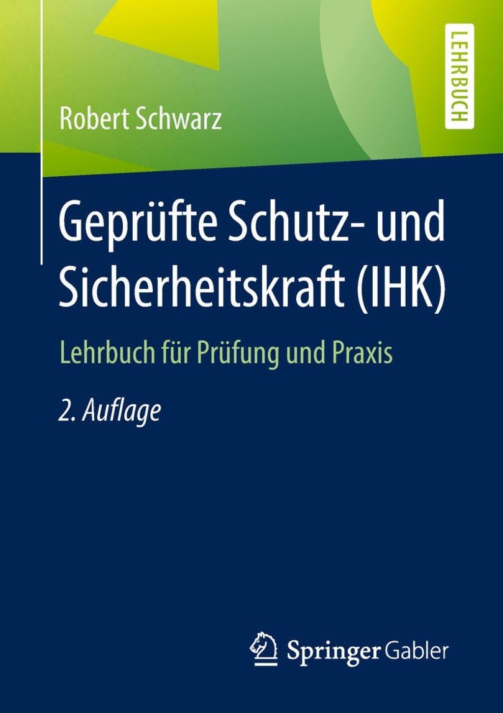 GeprÃ¼fte Schutz- und Sicherheitskraft (IHK) Lehrbuch fÃ¼r PrÃ¼fung und Praxis 2nd Edition - (PDF/EPUB Version)