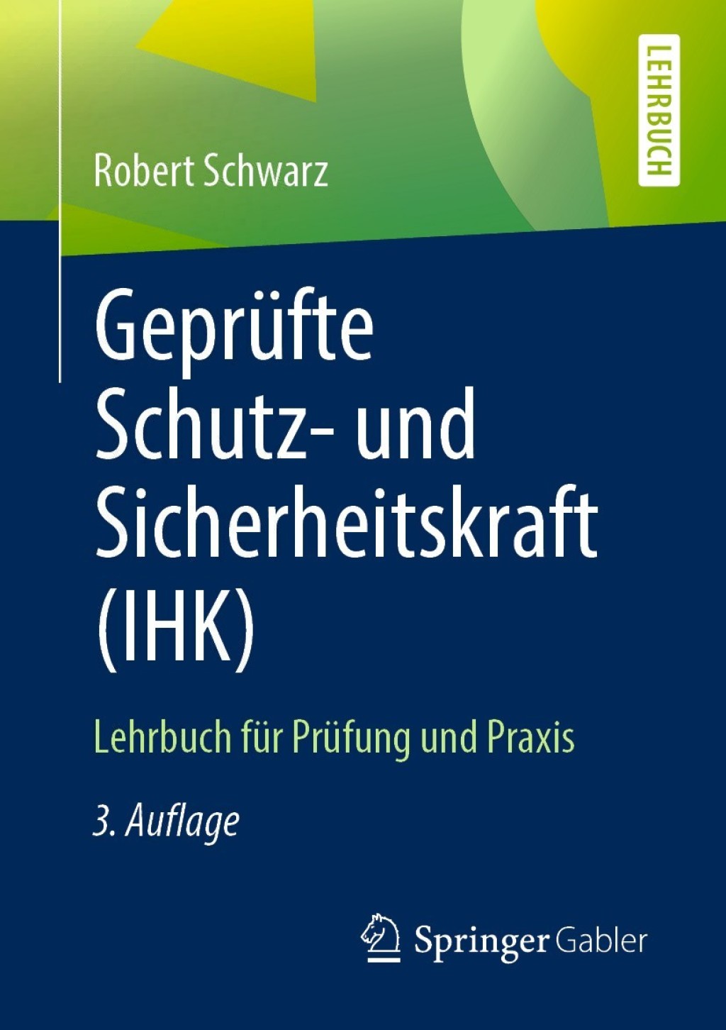 GeprÃ¼fte Schutz- und Sicherheitskraft (IHK) Lehrbuch fÃ¼r PrÃ¼fung und Praxis 3rd Edition - (PDF/EPUB Version)