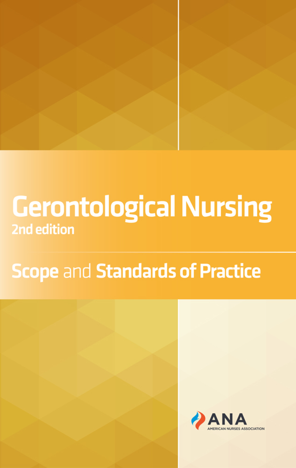 Gerontological Nursing Scope and Standards of Practice, 2nd Edition 2nd Edition - (PDF/EPUB Version)