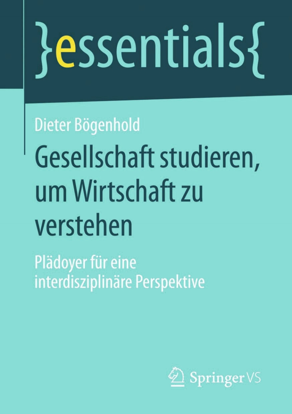 Gesellschaft studieren, um Wirtschaft zu verstehen PlÃ¤doyer fÃ¼r eine interdisziplinÃ¤re Perspektive - (PDF/EPUB Version)