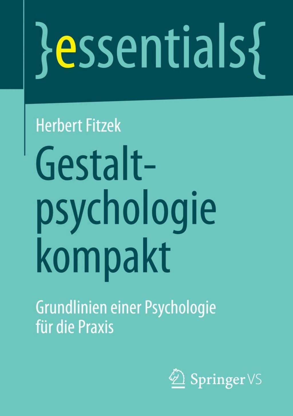 Gestaltpsychologie kompakt Grundlinien einer Psychologie fÃ¼r die Praxis - (PDF/EPUB Version)
