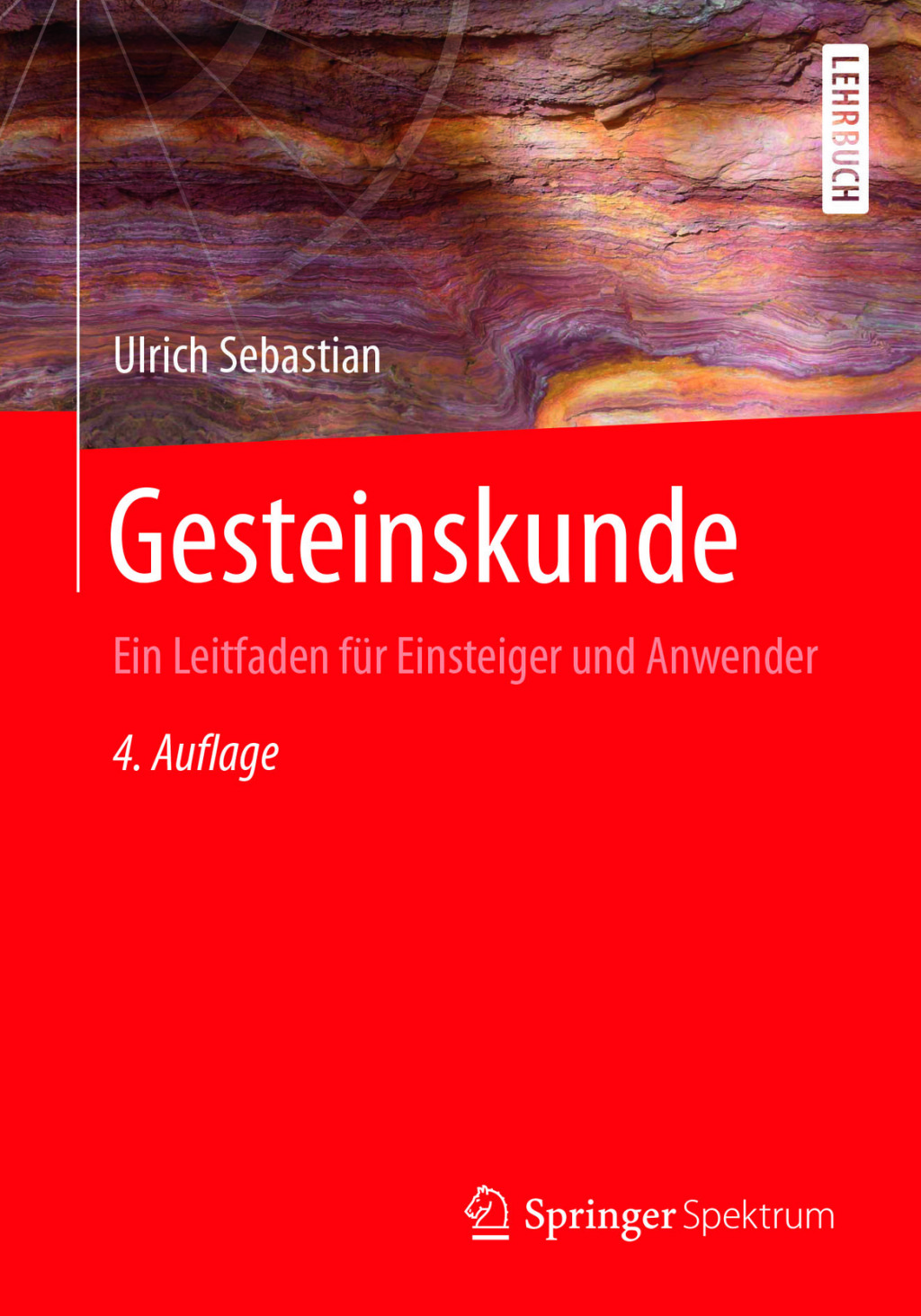 Gesteinskunde Ein Leitfaden fÃ¼r Einsteiger und Anwender 4th Edition - (PDF/EPUB Version)