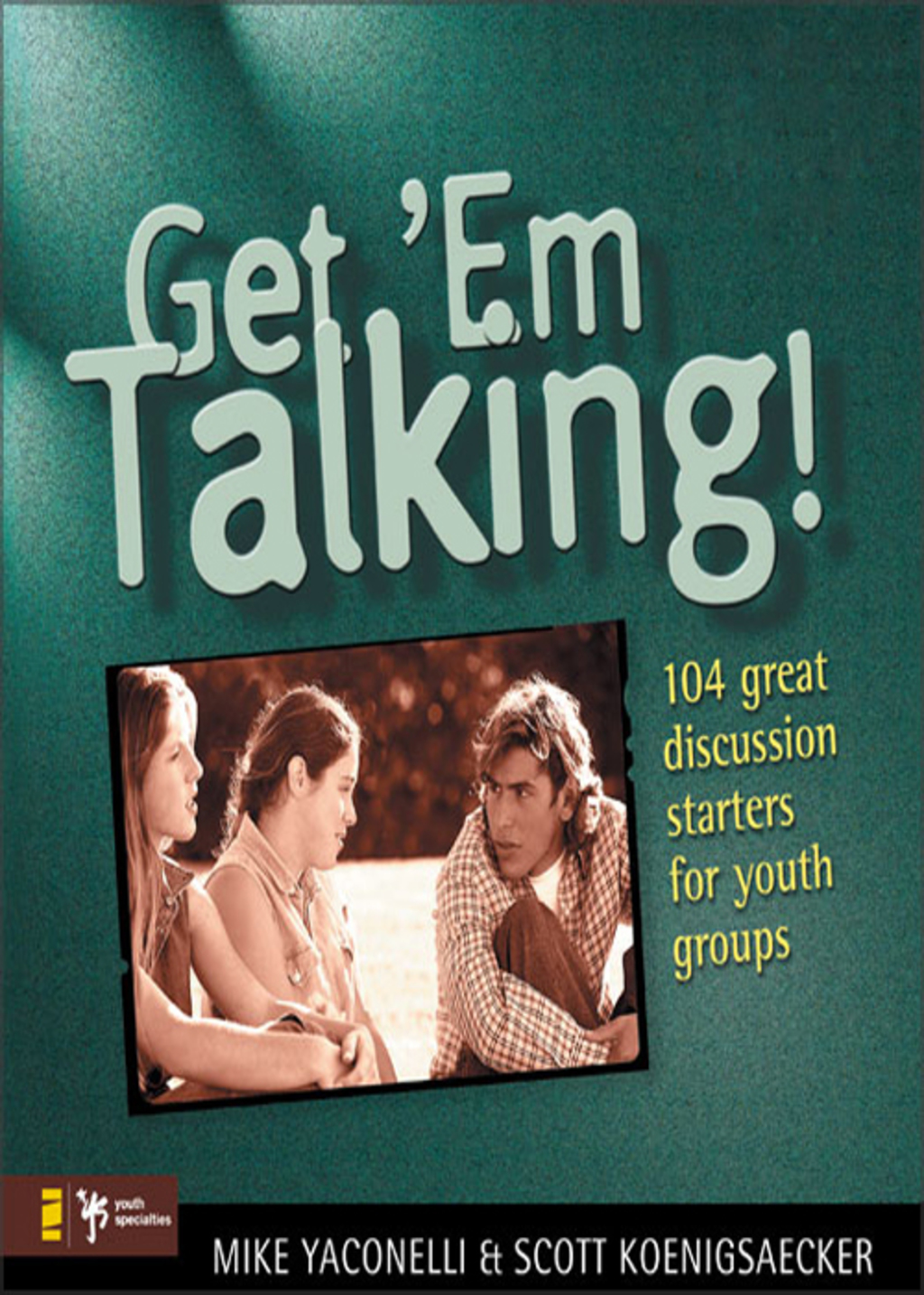 Get 'Em Talking 104 Discussion Starters for Youth Groups - (PDF/EPUB Version)