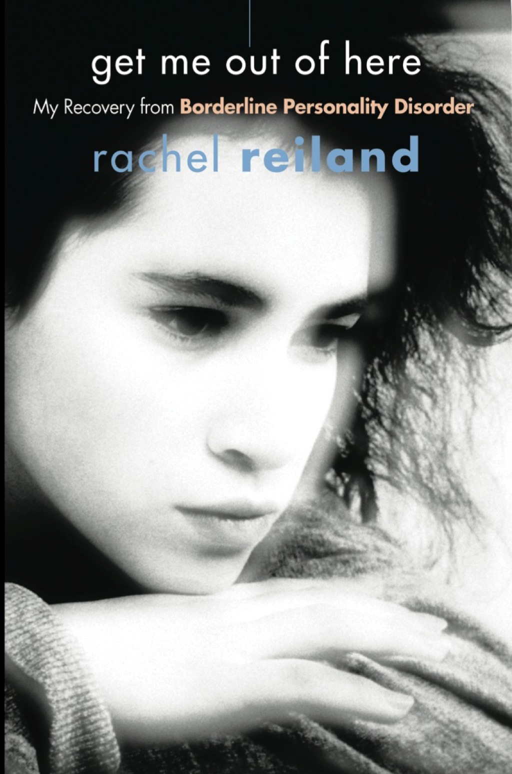 Get Me Out of Here My Recovery from Borderline Personality Disorder - (PDF/EPUB Version)