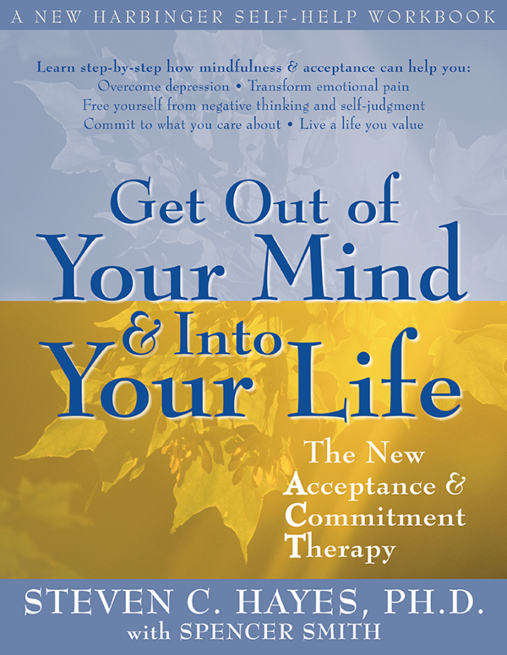 Get Out of Your Mind and Into Your Life The New Acceptance and Commitment Therapy - (PDF/EPUB Version)