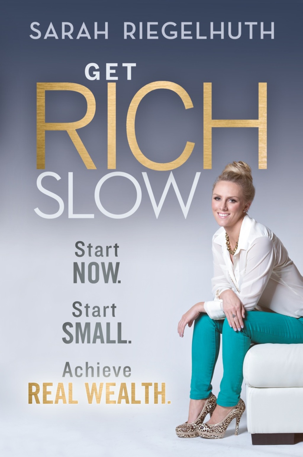 Get Rich Slow: Start Now, Start Small to Achieve Real Wealth 1st Edition - (PDF/EPUB Version)