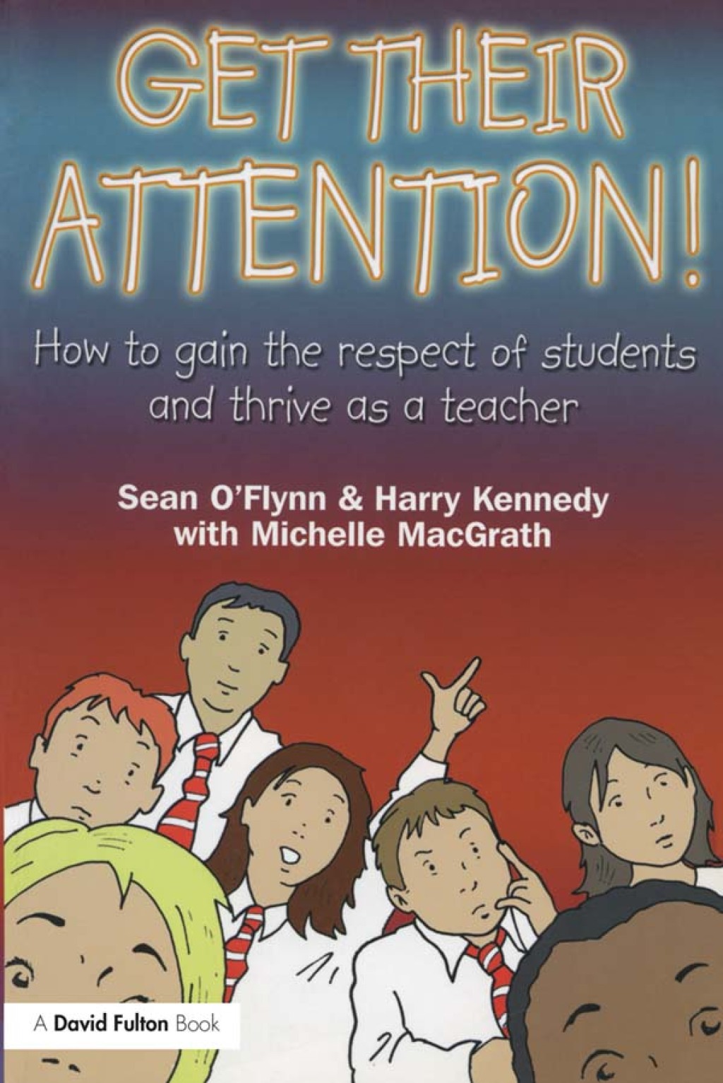 Get Their Attention! Handling Conflict and Confrontation in Secondary Classrooms, Getting Their Attention! 1st Edition - (PDF/EPUB Version)