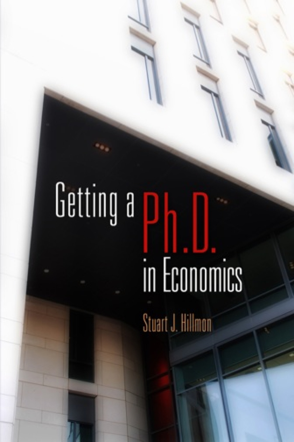 Getting a PhD in Economics - (PDF/EPUB Version)