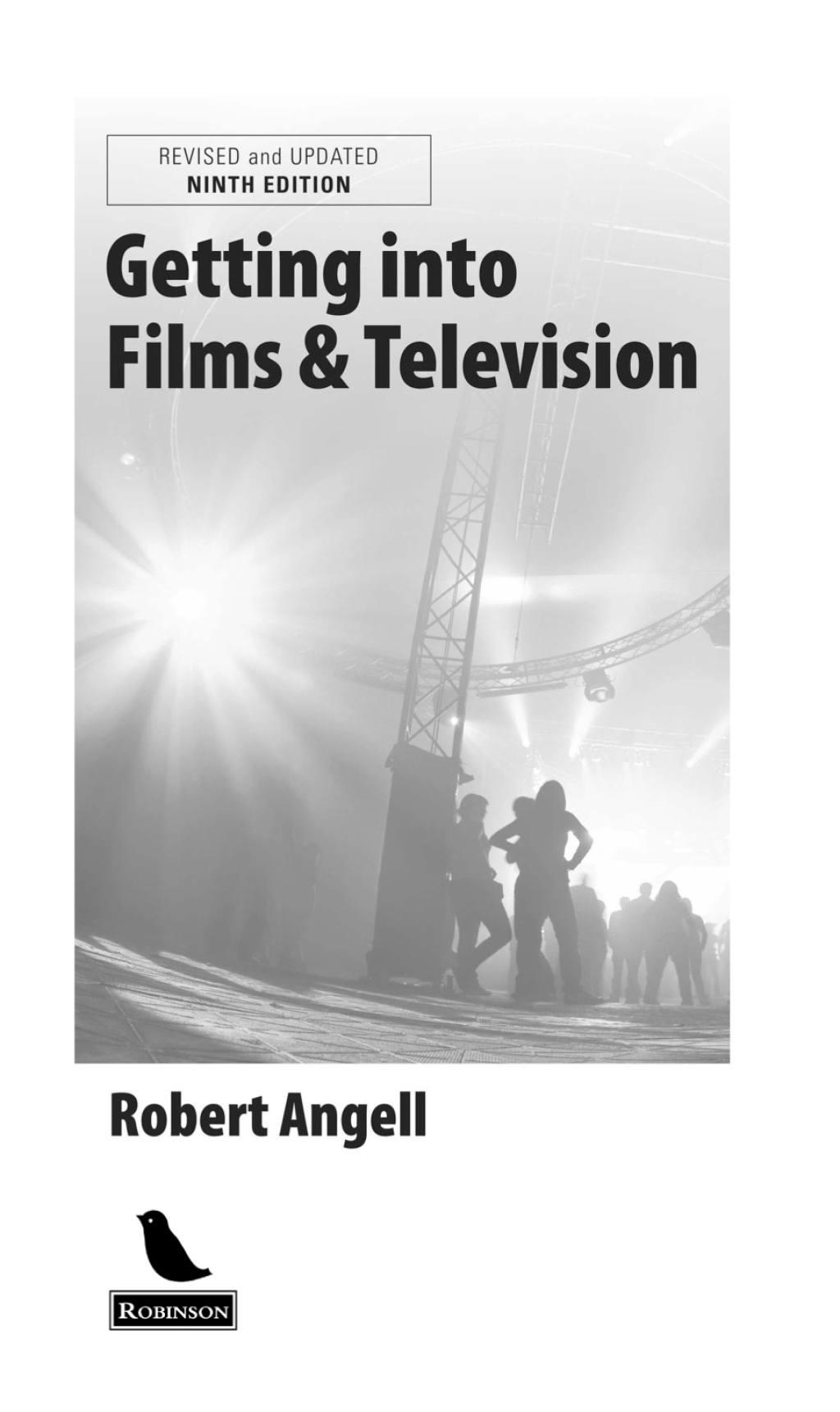 Getting Into Films and Television, 9th Edition How to Spot the Opportunities and Find the Best Way in - (PDF/EPUB Version)
