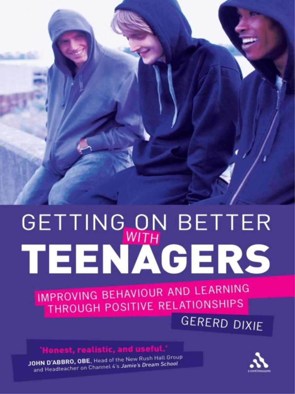 Getting on Better with Teenagers Improving Behaviour and Learning through Positive Relationships 1st Edition - (PDF/EPUB Version)