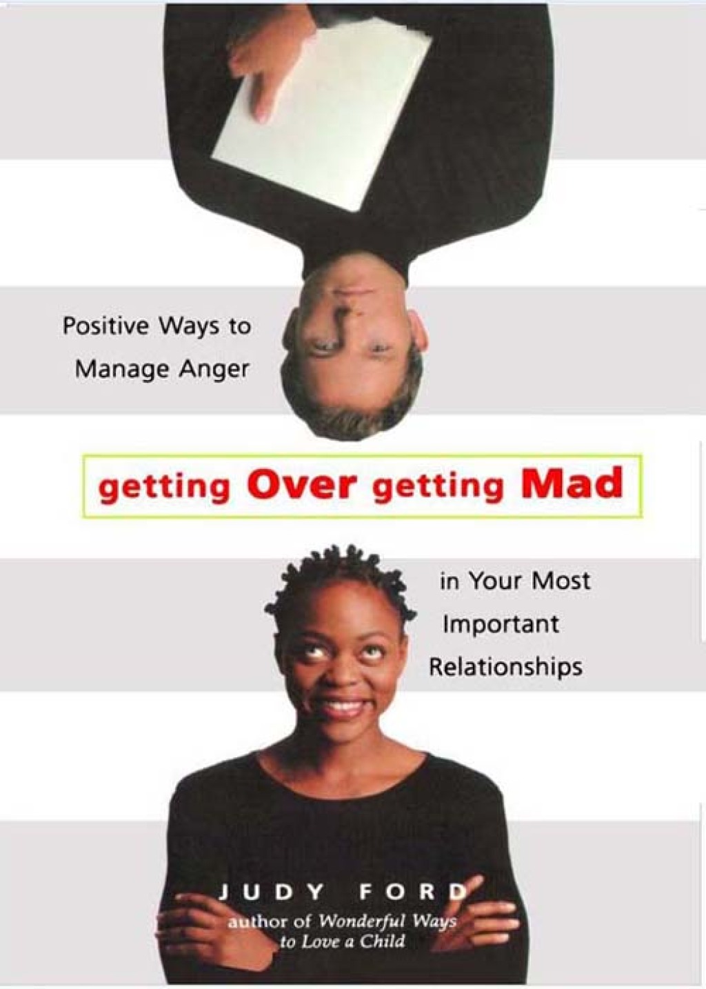 Getting Over Getting Mad Positive Ways to Manage Anger in Your Most Important Relationships - (PDF/EPUB Version)