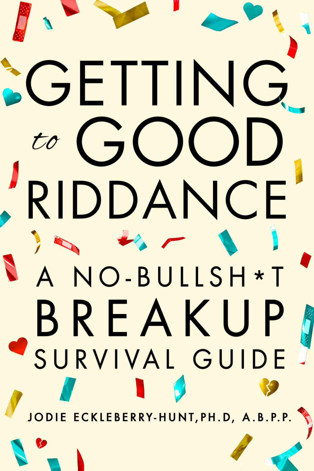Getting to Good Riddance A No-Bullsh*t Breakup Survival Guide - (PDF/EPUB Version)