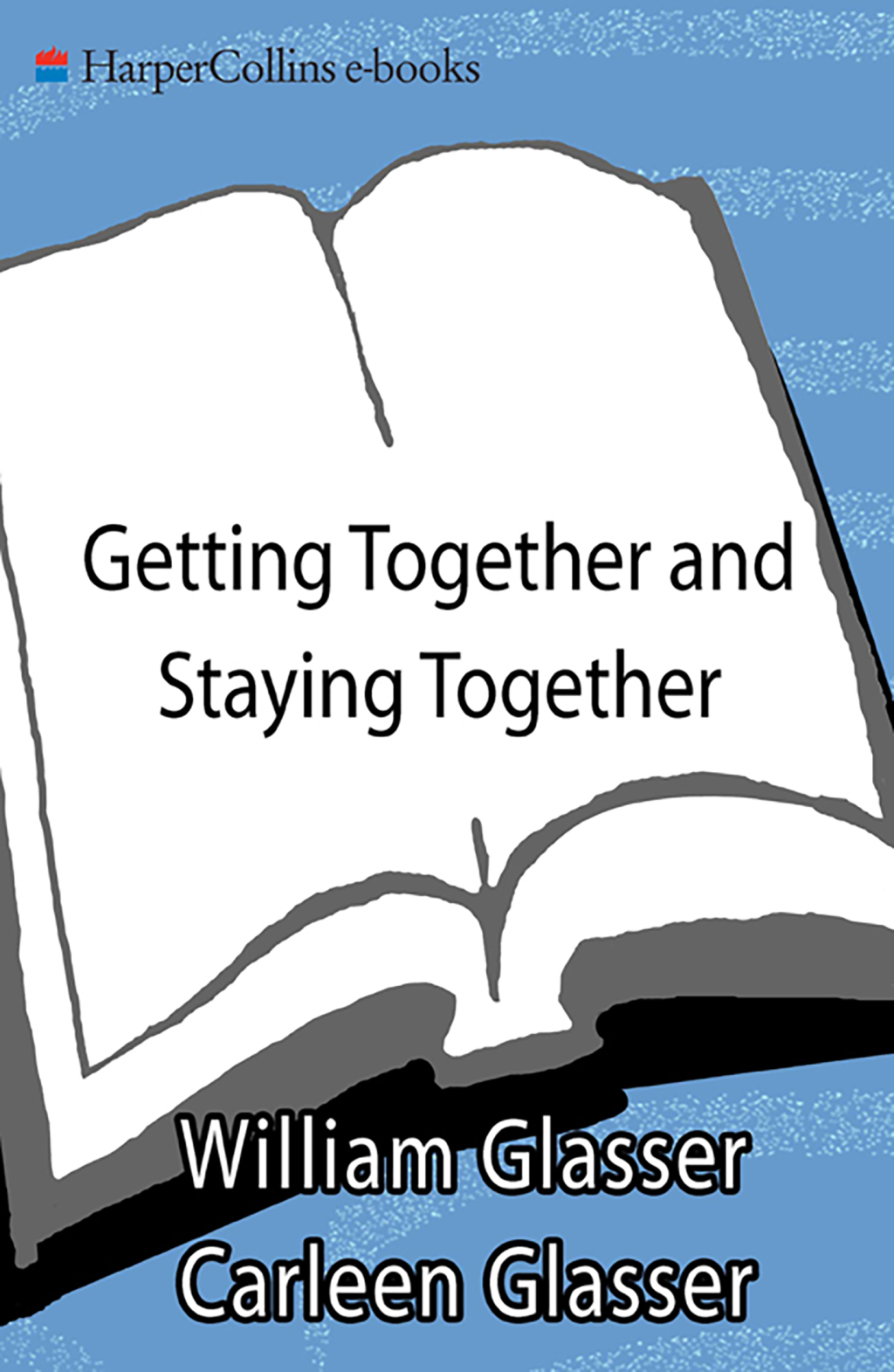Getting Together and Staying Together Solving the Mystery of Marriage - (PDF/EPUB Version)